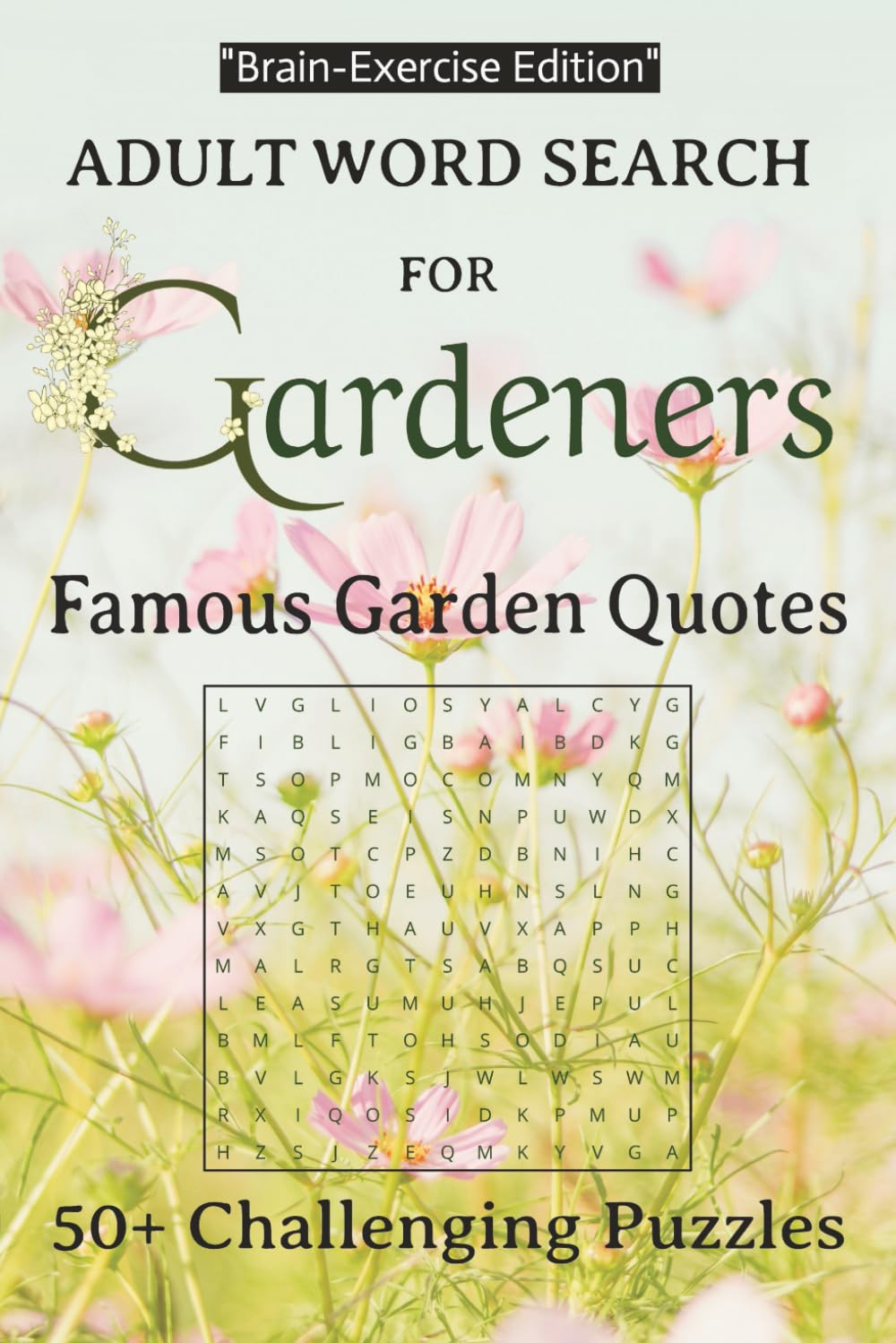 Word Search Puzzle for Gardeners: Famous Garden Quotes to Enjoy with 50+ Challenging Puzzles