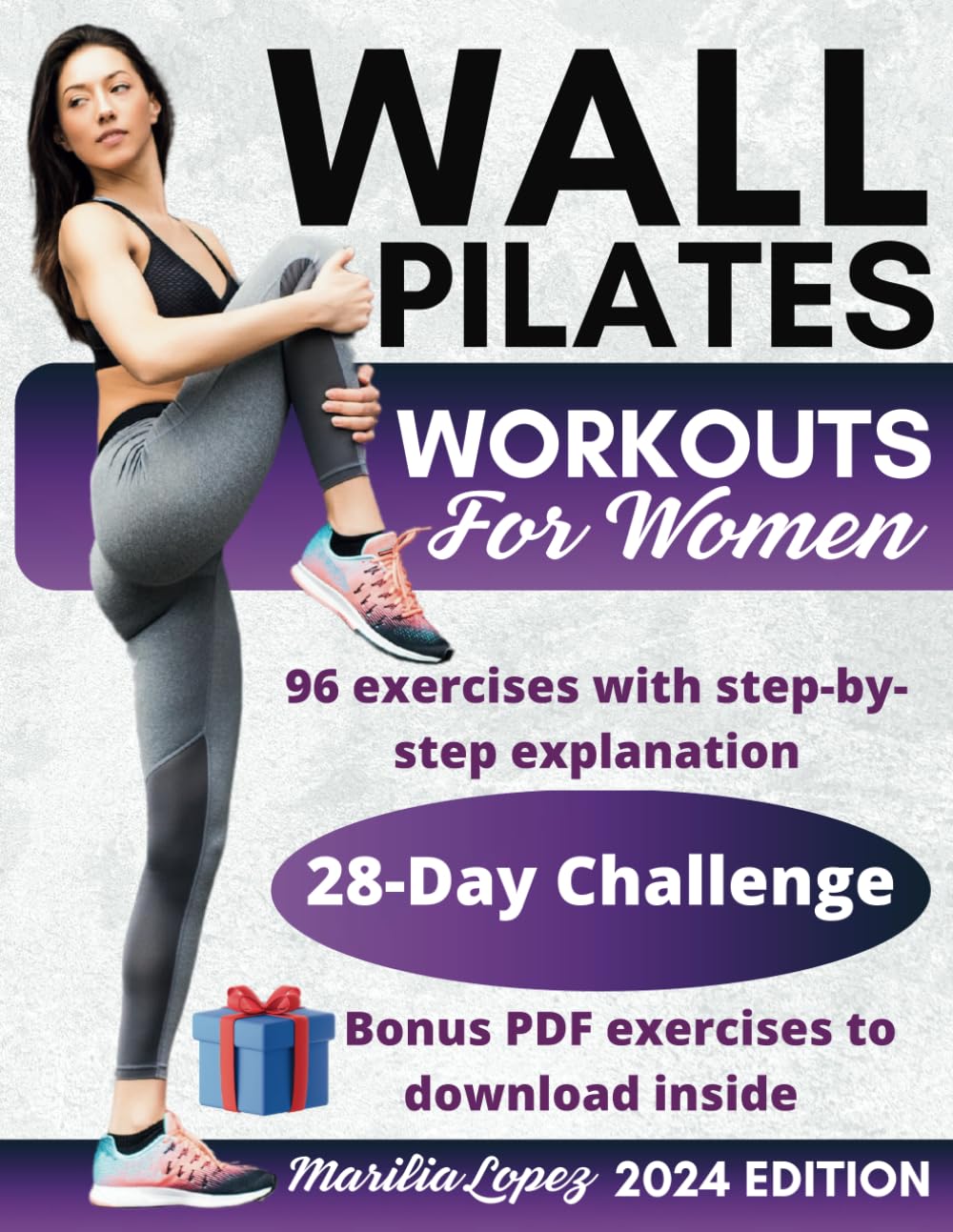 Wall Pilates Workouts for Women: The complete guide, with step-by-step exercise instructions and workout plans of varying intensities to restore the body's strength, balance and flexibility.