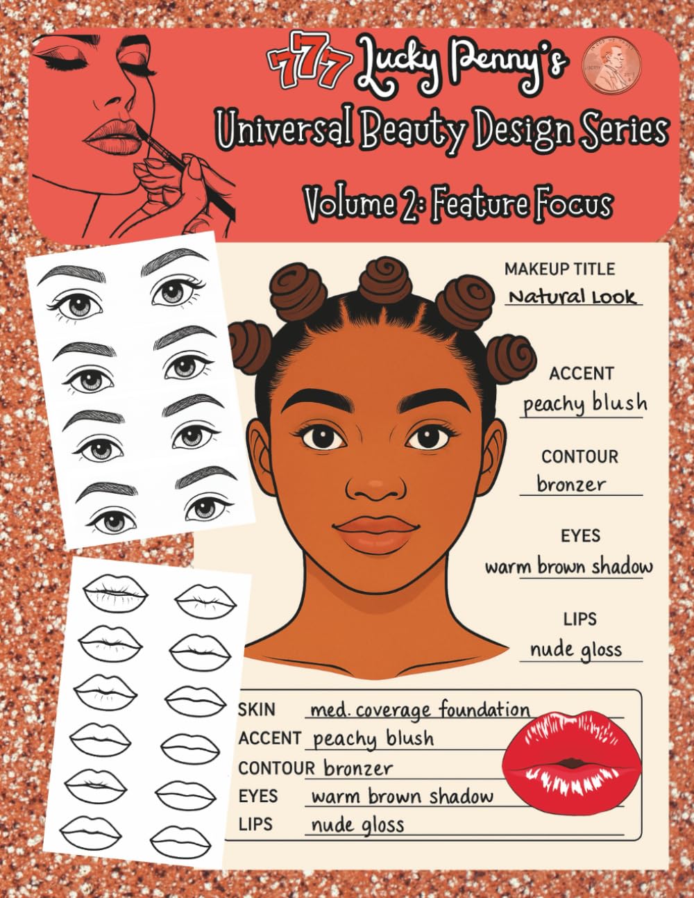 Lucky Penny's Universal Design Series- Volume 2: Feature Focus (Brows, Eyes, Lips, Baby Hairs, Edges): A Multicultural Makeup, Cosmetology & Face ... Baby Hairs & Diverse Global Facial Features