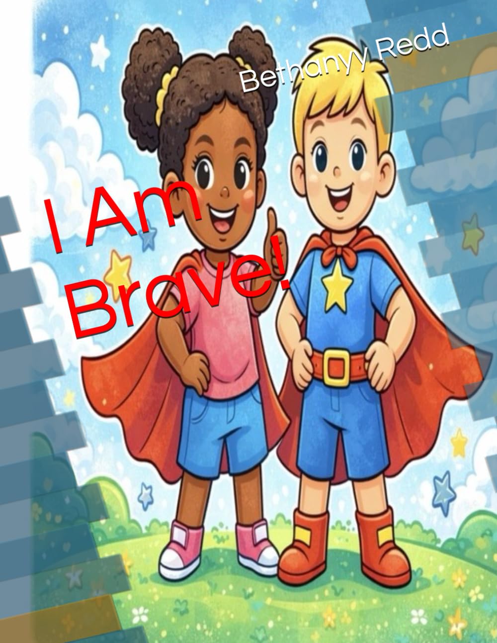 I Am Brave!
