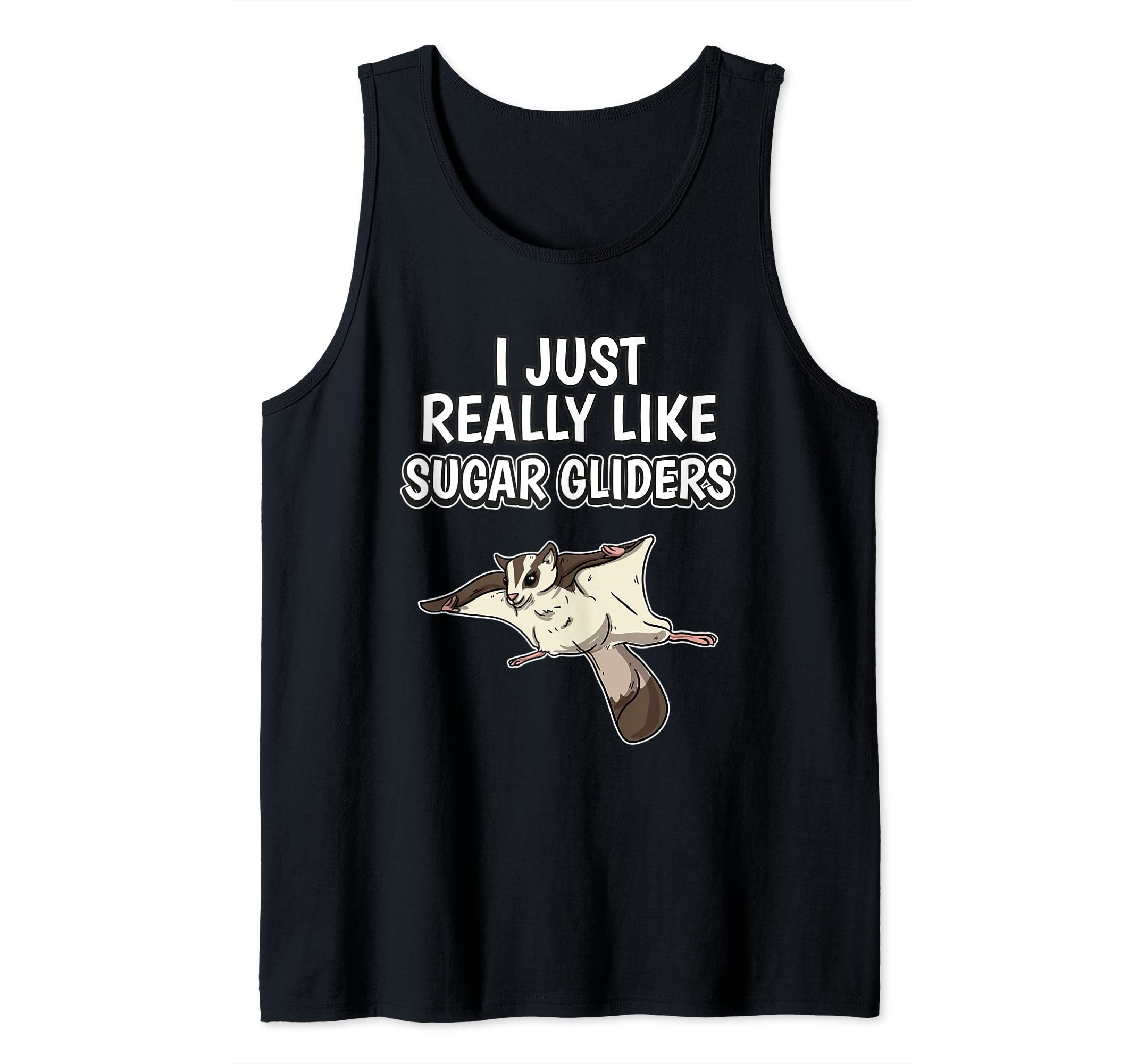 Sugar Glider Quote I Just Really Like Sugar Gliders Tank Top, Black