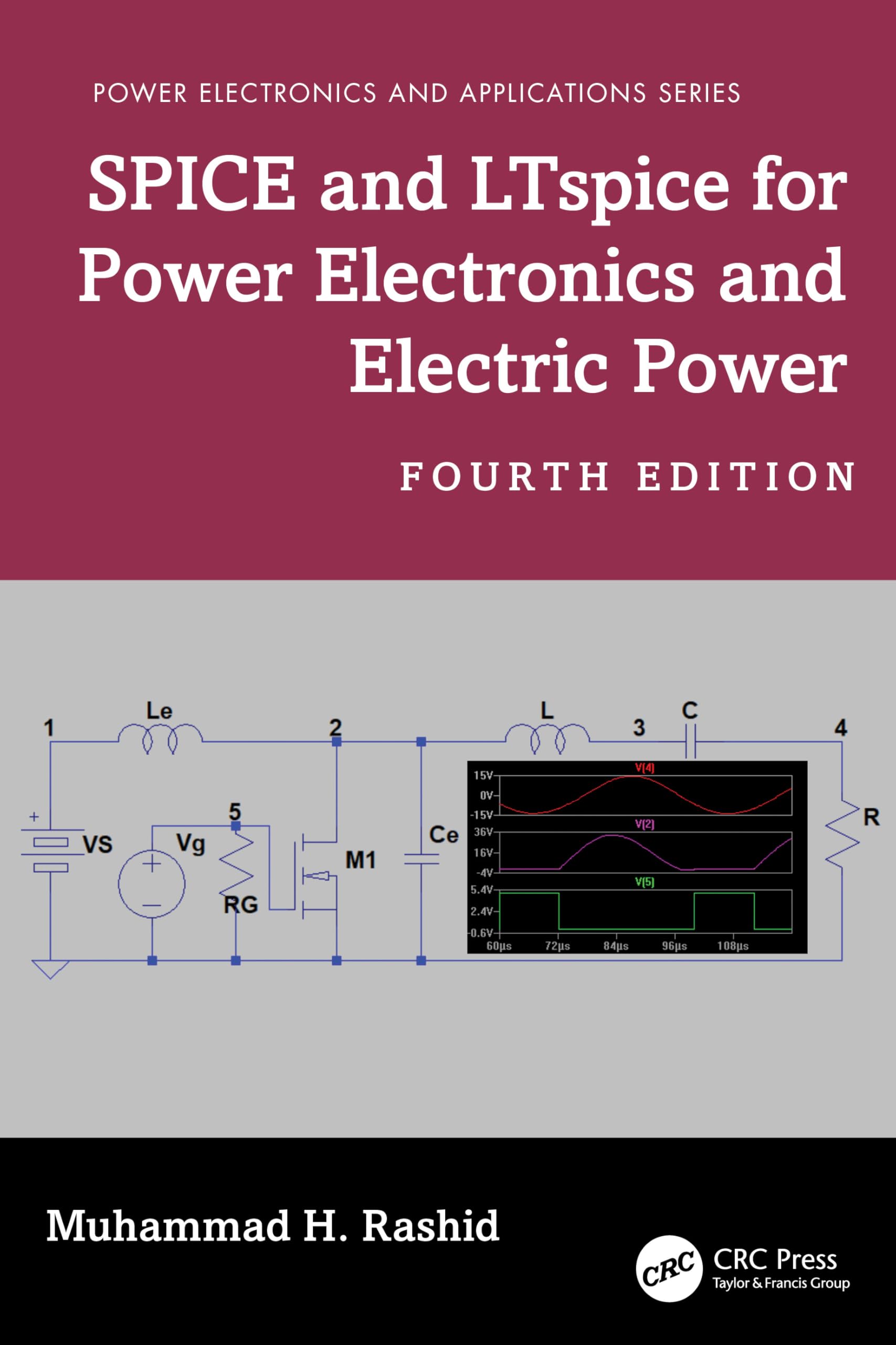 SPICE and LTspice for Power Electronics and Electric Power (Power Electronics and Applications Series)
