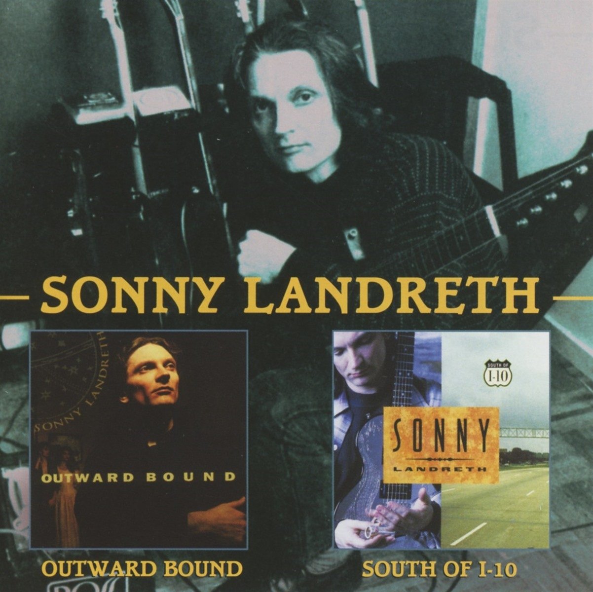 Sonny Landreth Outward Bound/south Of I-10 (2cd) 2CD New 805772629820