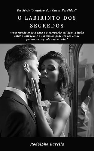 O Labirinto dos Segredos: (Arquivo dos Casos Perdidos Livro 2) (O Arquivo dos Casos Perdidos)