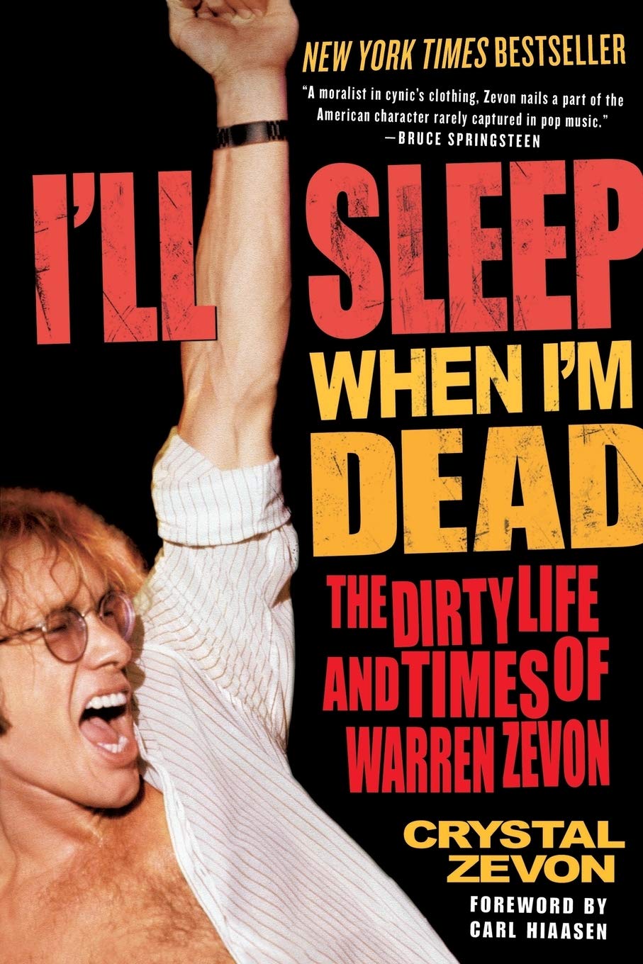 Crystal ZevonI'll Sleep When I'm Dead: The Dirty Life and Times of Warren Zevon