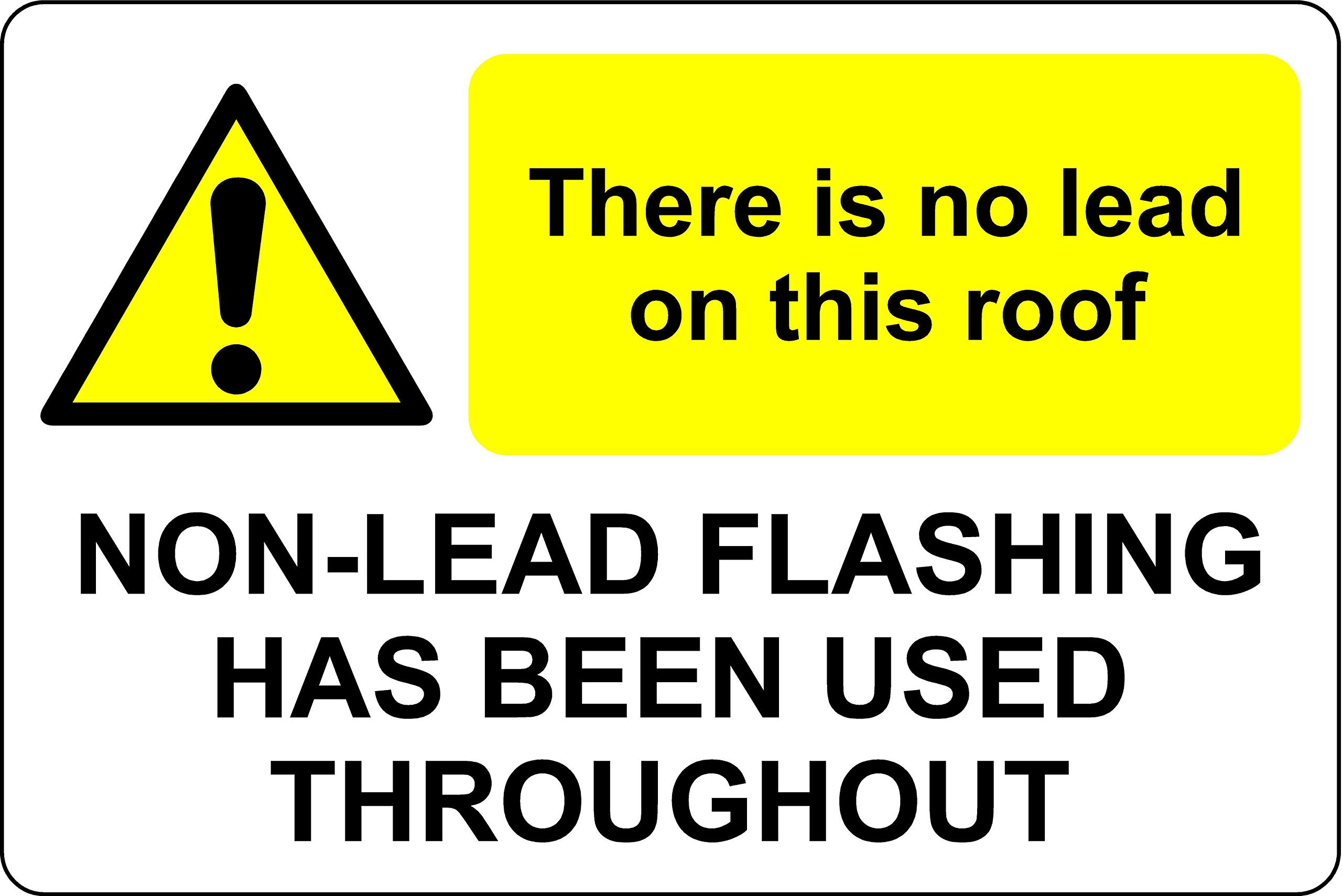 Kpcm Display Ltd There Is No Lead On This Roof - Non Lead Flashing Has Been Used Safety Sign - 1.2Mm Rigid Plastic 200Mm X 150Mm