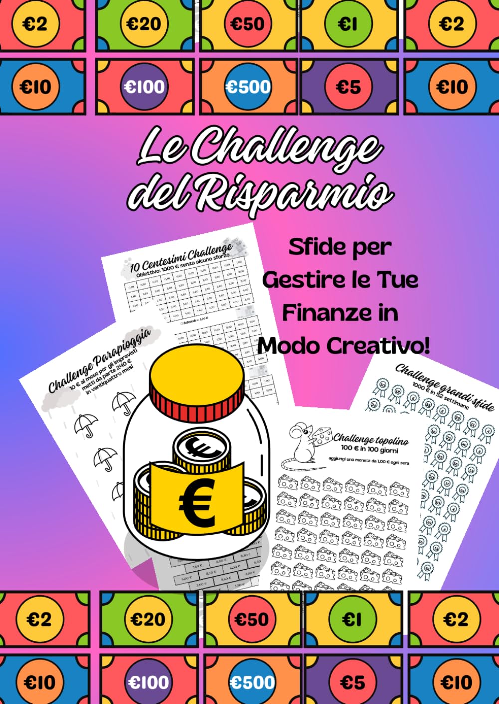 Le Challenge del Risparmio: Sfide per Gestire le Tue Finanze in Modo Creativo!