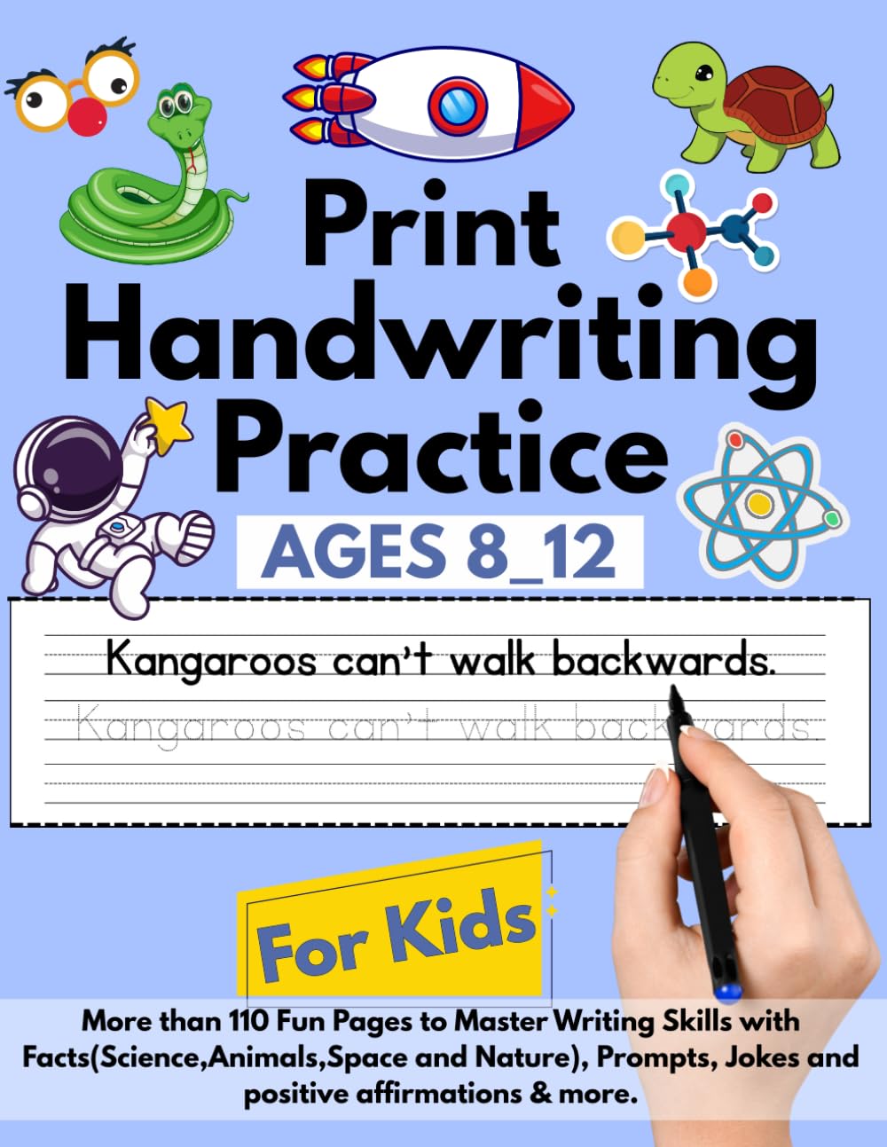 Print Handwriting Practice Workbook for Kids 8-12: Over 100 fun facts, positive affirmations, jokes, and writing prompts & More , 8.5x11 inches