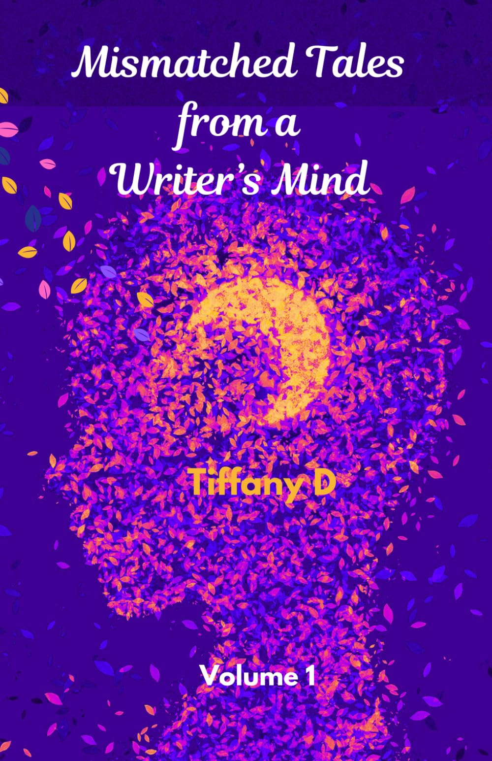 Mismatched Tales from a Writer's Mind: A short story collection