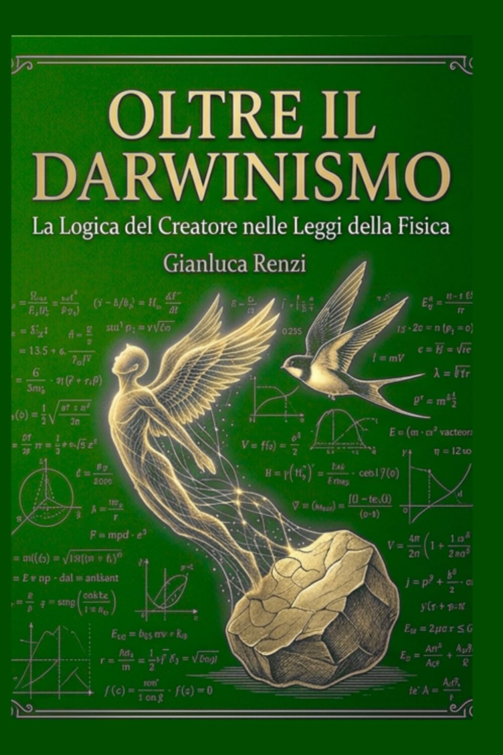 OLTRE IL DARWINISMO: La Logica del Creatore nelle Leggi della Fisica