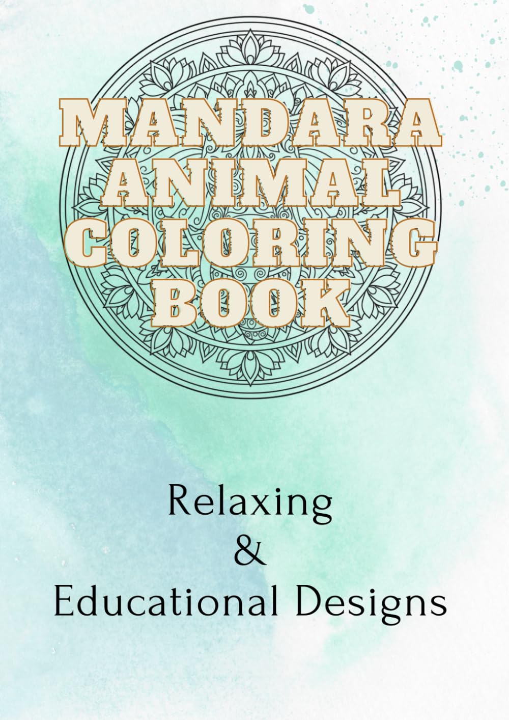 Mandala Animals Coloring Book: The Perfect Blend of Fun and Focus! Dive into a unique coloring journey where majestic animals meet the mesmerizing patterns of the Mandala.