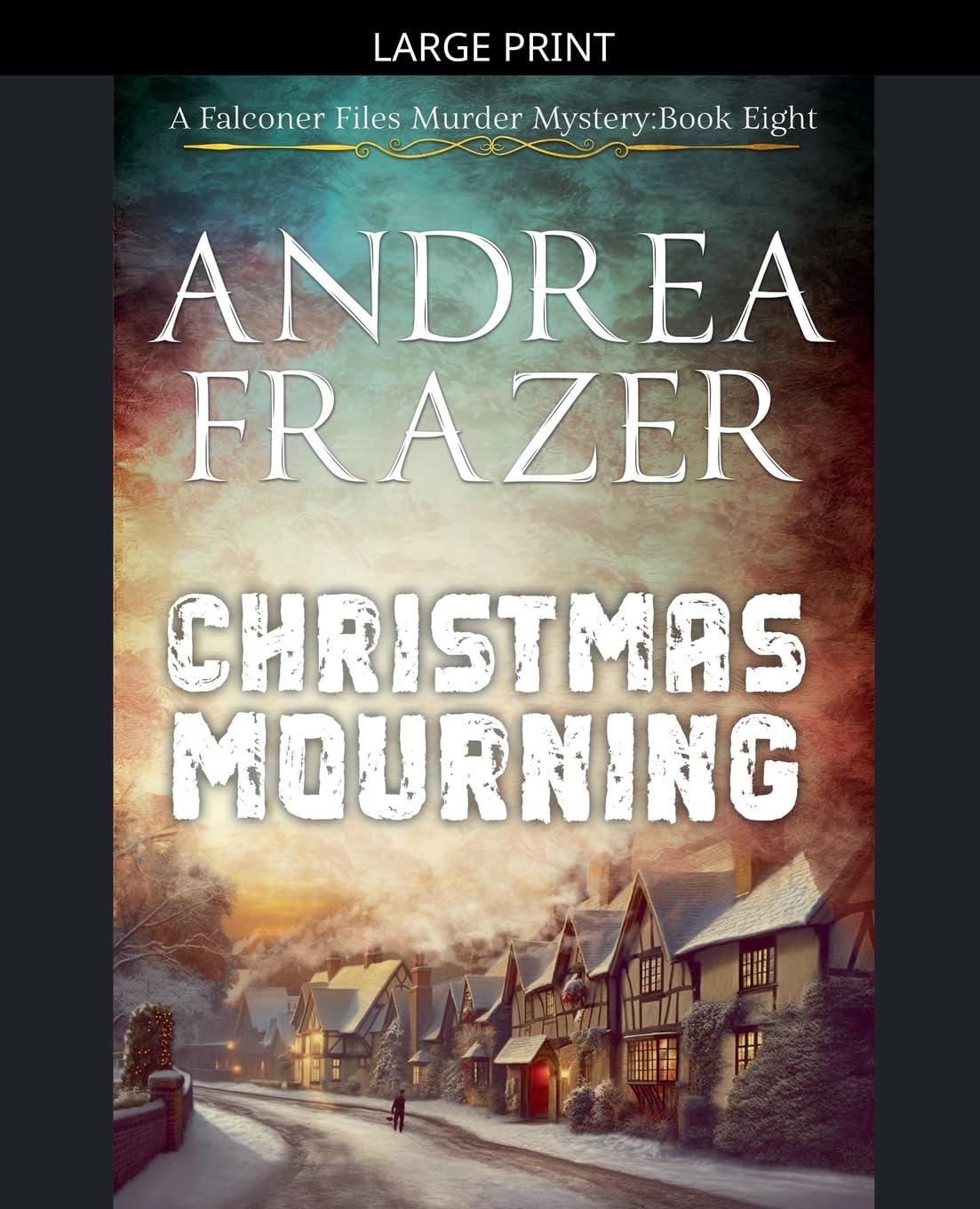 Christmas Mourning: 8 (The Falconer Files Murder Mysteries)