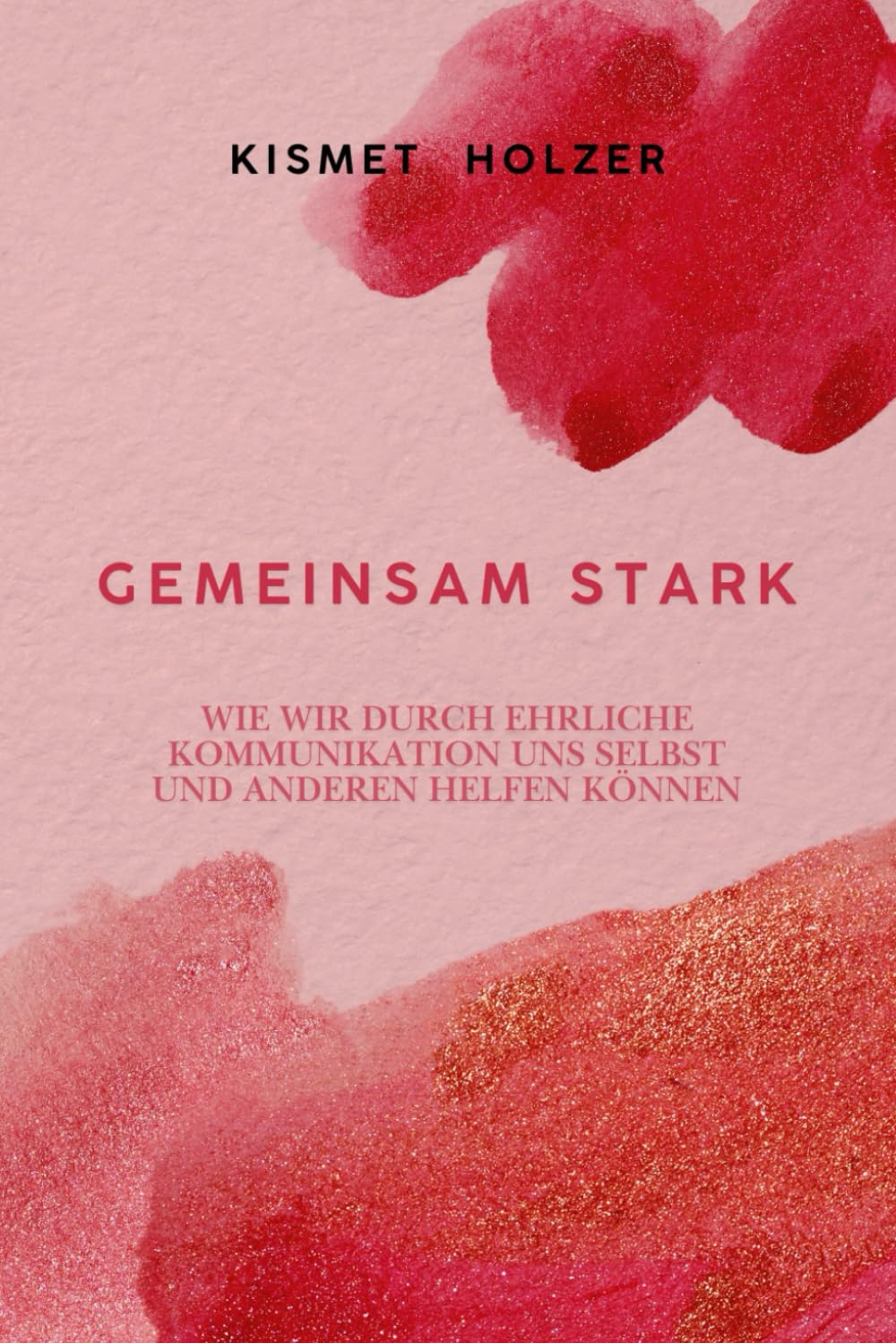 Gemeinsam stark: Wie wir durch ehrliche Kommunikation uns selbst und anderen helfen können