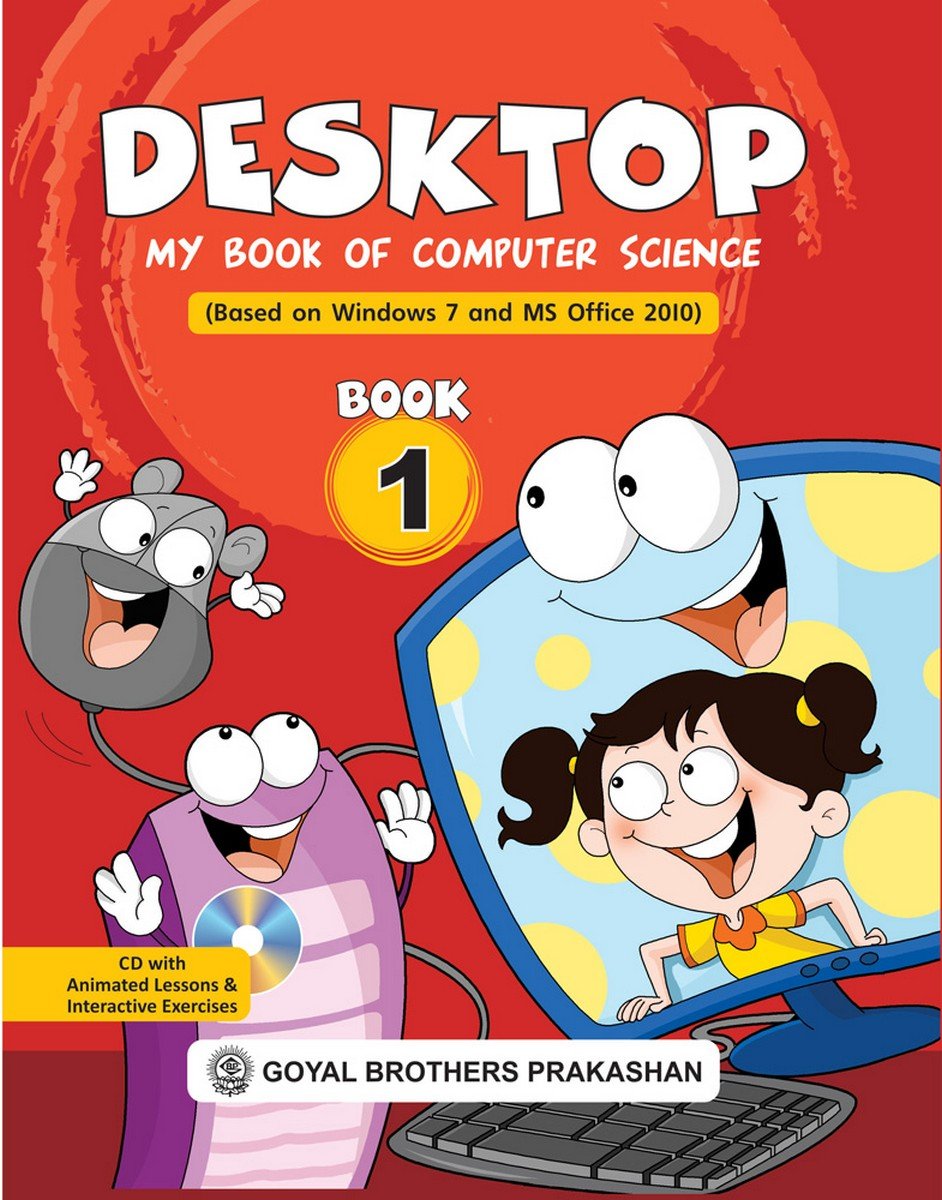 Desktop My Book of Computer Science (Based on Windows 7 and Ms Office ...