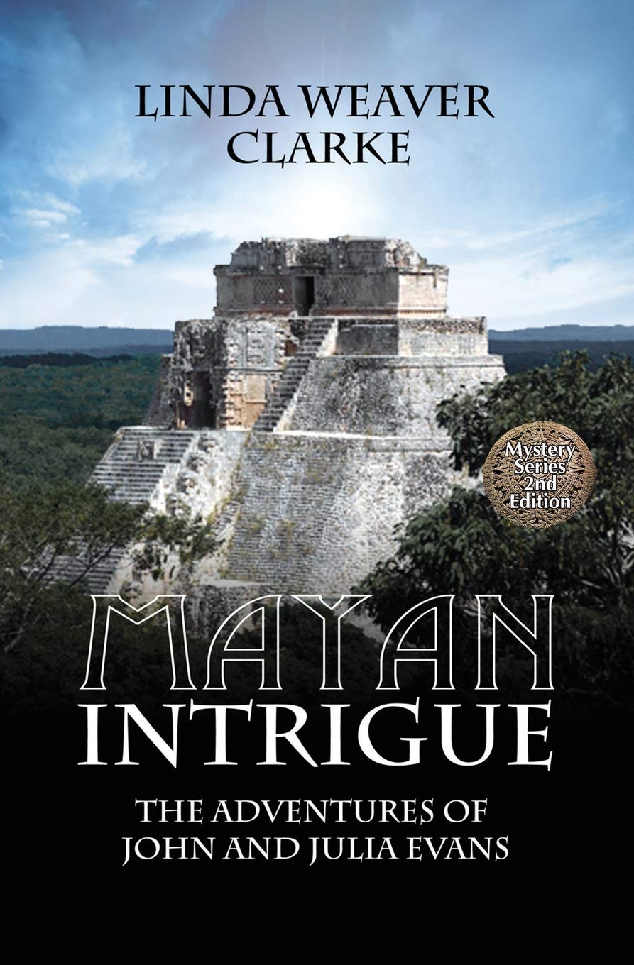 Mayan Intrigue: The Adventures of John and Julia Evans