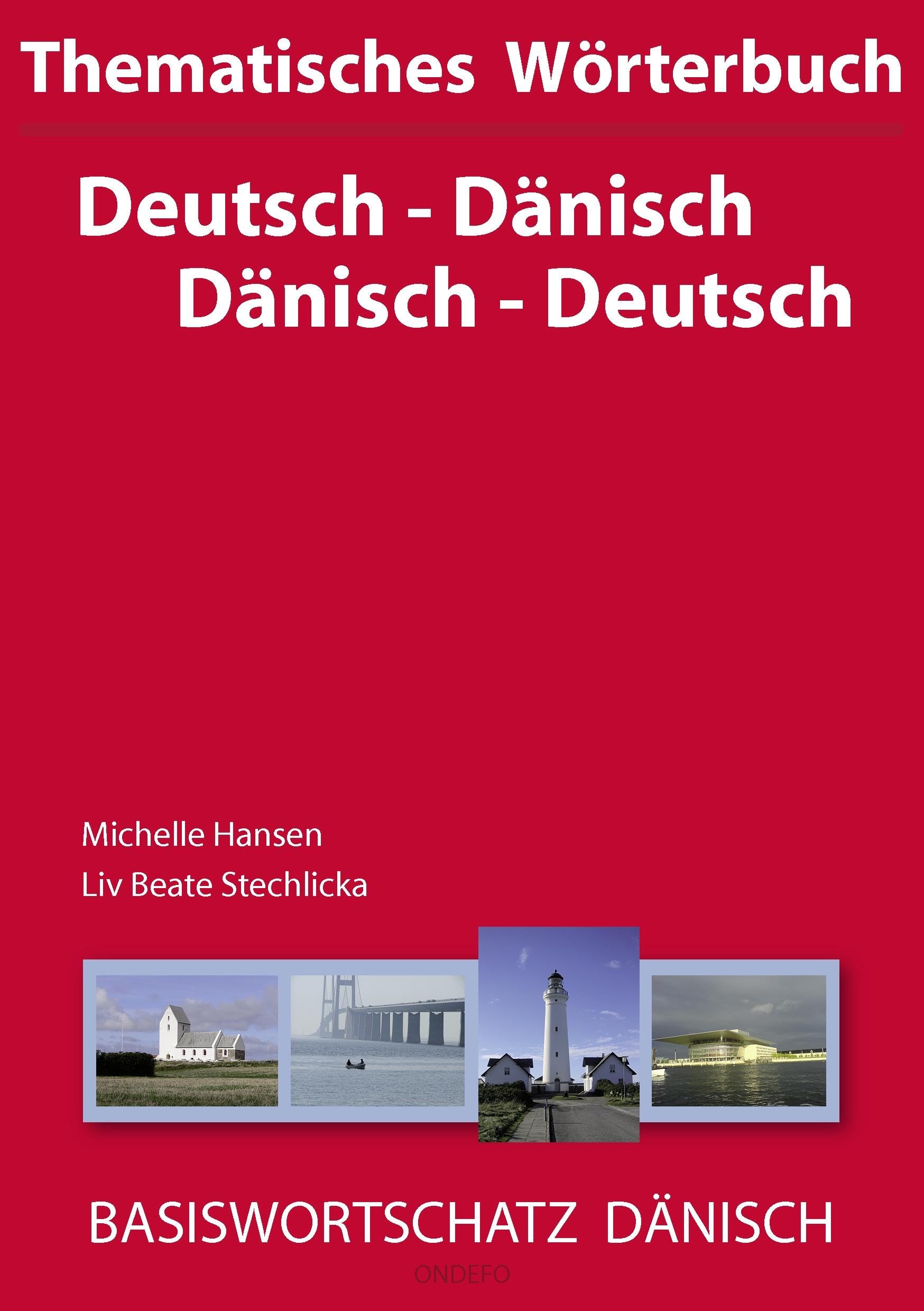 Thematisches Wörterbuch Deutsch - Dänisch /Dänisch - Deutsch: Basiswortschatz Dänisch
