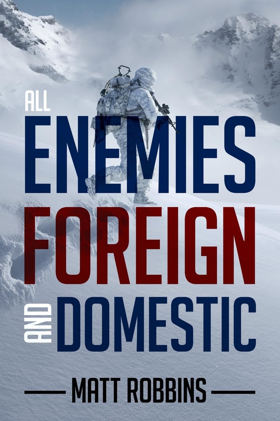 All Enemies Foreign and Domestic [Paperback] Robbins, Matt