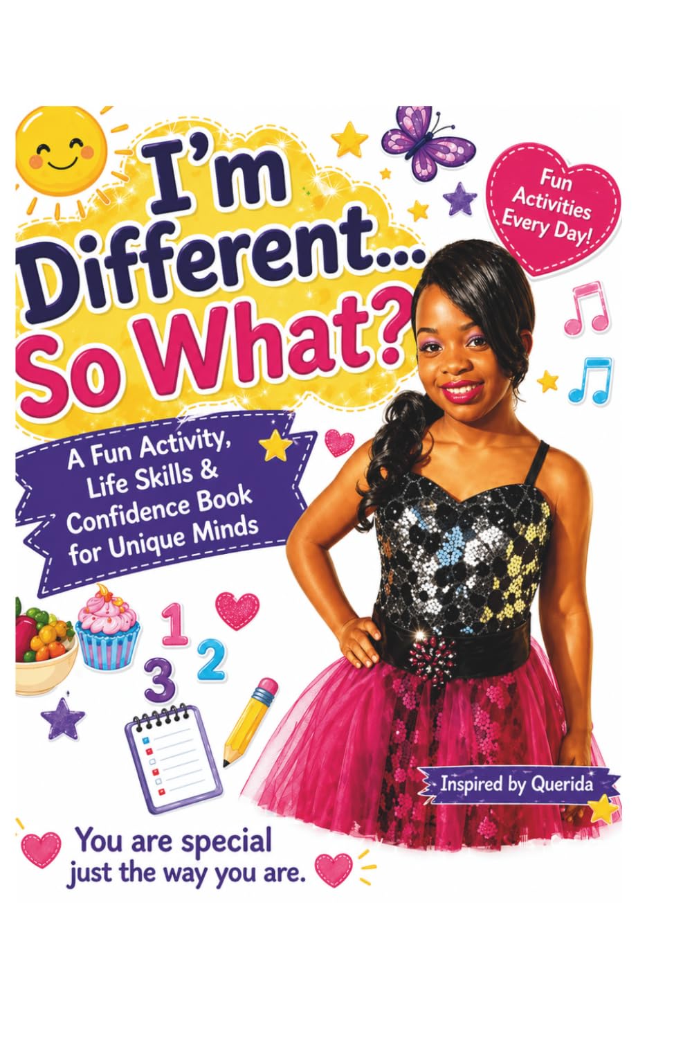 I’m Different So What?: A Confidence & Life Skills Guide for Unique Minds