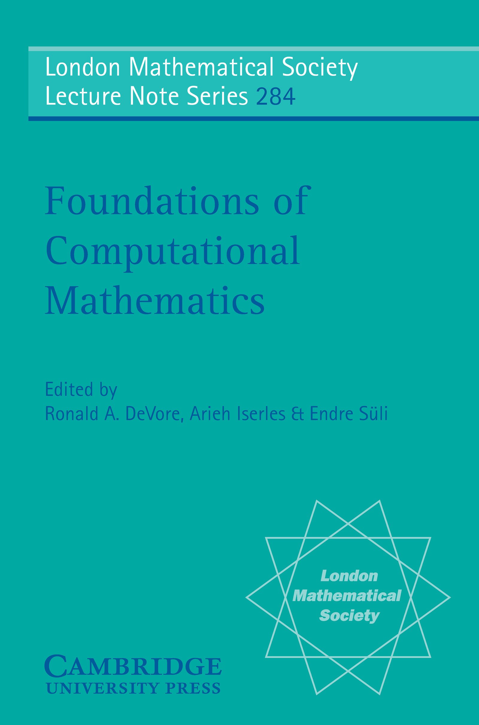 Foundations of Computational Mathematics (London Mathematical Society Lecture Note Series Book 284)