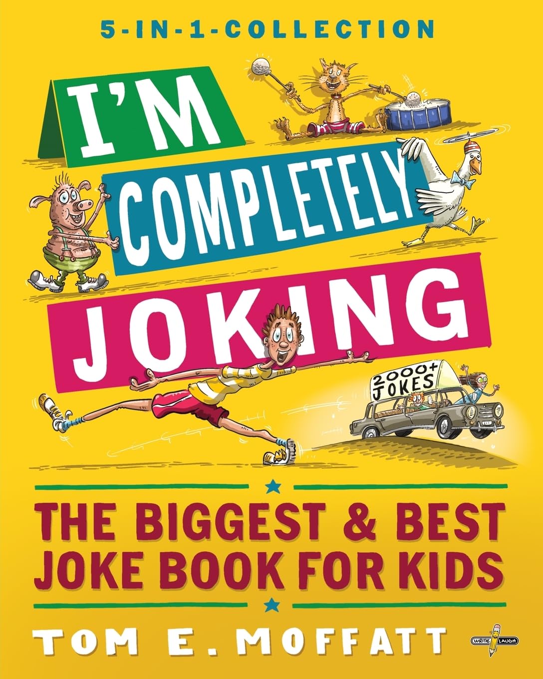 I’m Completely Joking: The Biggest & Best Joke Book for kids – 2000+ Jokes (I'm Joking)