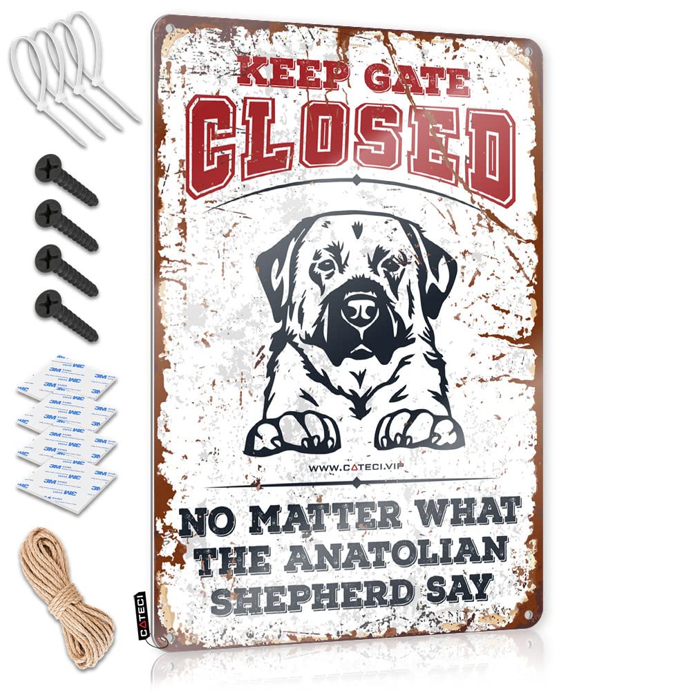 Outdoor Bar Accessories Decor Keep Gate Closed No Matter What The Anatolian Shepherd Say Tin Sign Funny Coffee Signs Funny Signs For Bedroom(20X30CM)