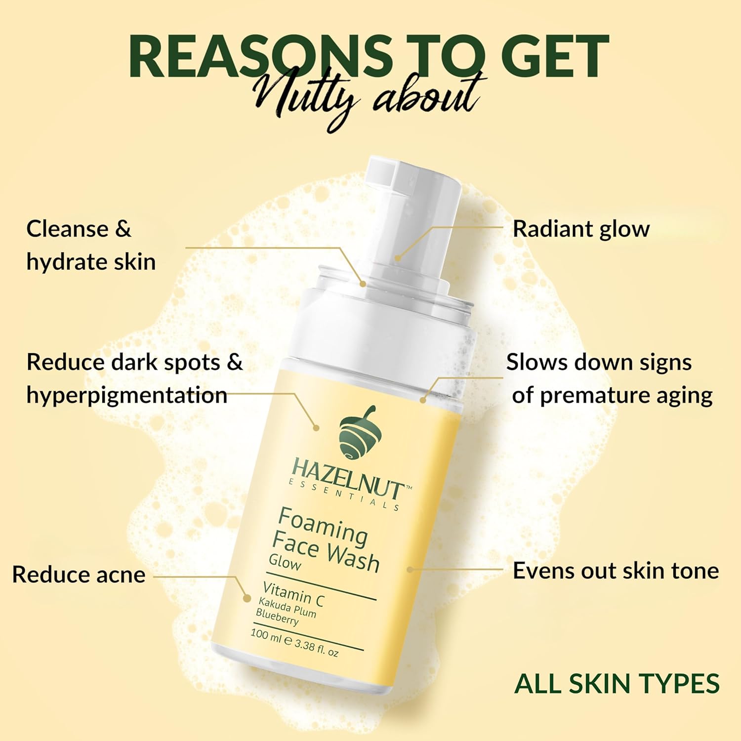 Hazelnut Essentials Vitamin C Face Wash For Glowing skin | Foaming Facewash For Uneven Skin Tone & Brightening Skin | Oily, Dry & Combination Skin | For Women & Men | Dermatologically Tested | 100 ml Hazelnut Essentials Vitamin C Face Wash For Glowing skin | Foaming Facewash For Uneven Skin Tone & Brightening Skin | Oily, Dry & Combination Skin | For Women & Men | Dermatologically Tested | 100 ml