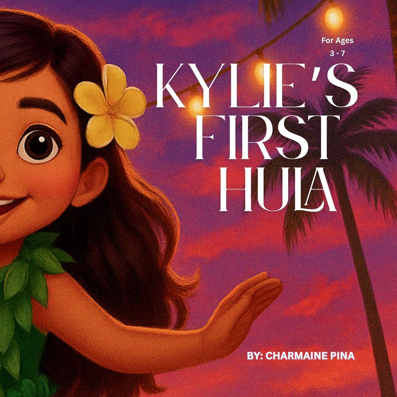 Kylie's First Hula: A Hawaiian Picture Book About Courage, Culture, and Aloha (Little Aloha Adventures)      Paperback – November 16, 2025