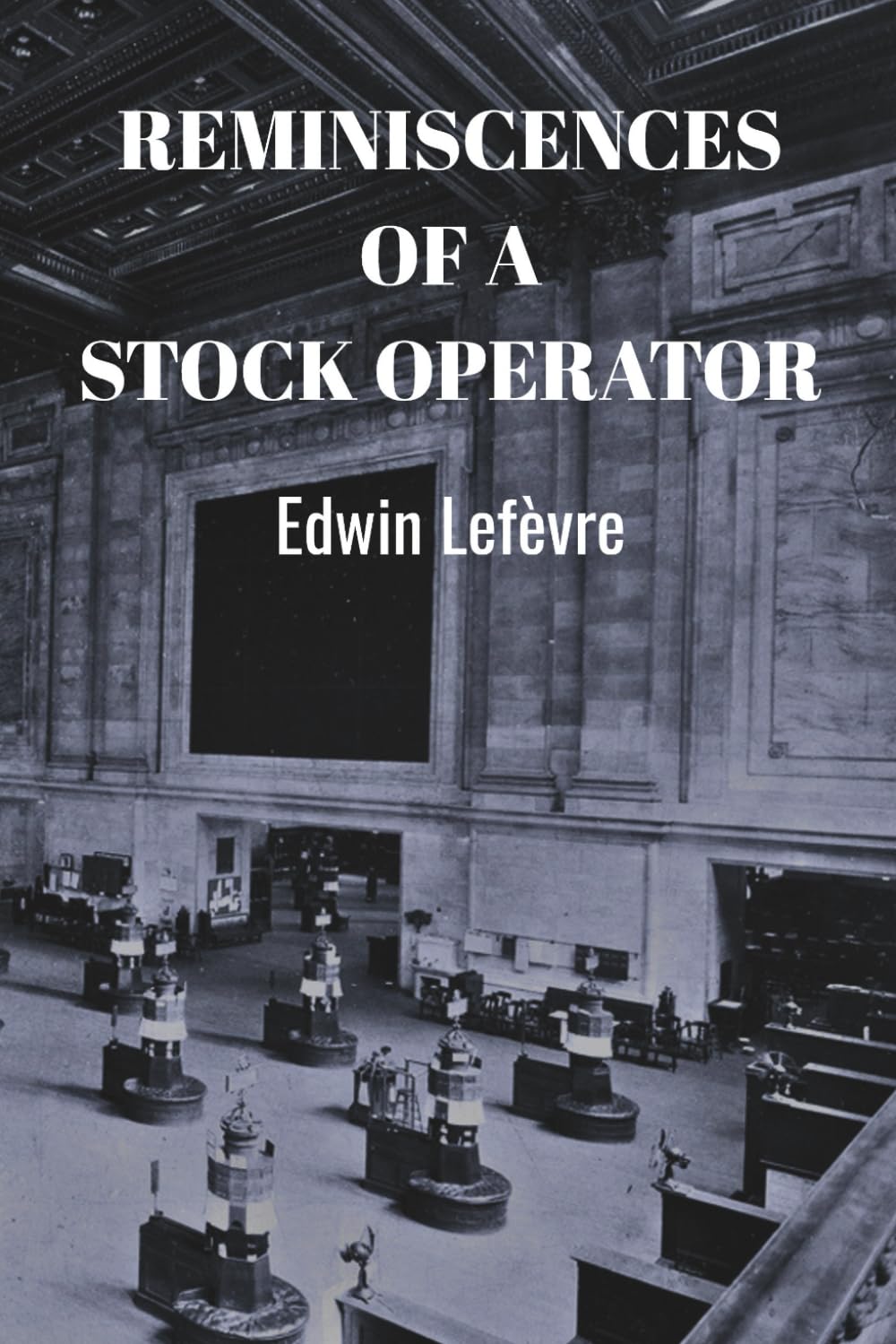 Reminiscences of a Stock Operator (Skylark Business Classics)