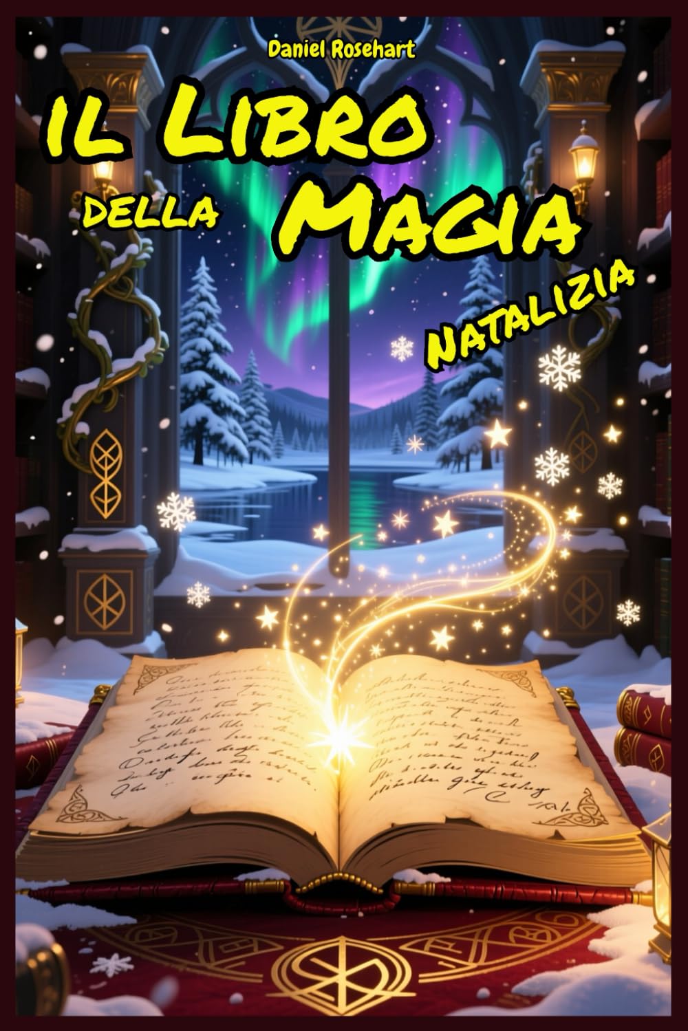 Il Libro della Magia Natalizia un'Avventura tra Coraggio Amicizia Mistero e Magia: Libri e Storie di natale Fantasy Middle Grade Coming-Of-Age Azione ... Natalizio - Libri di Avventura di Natale)