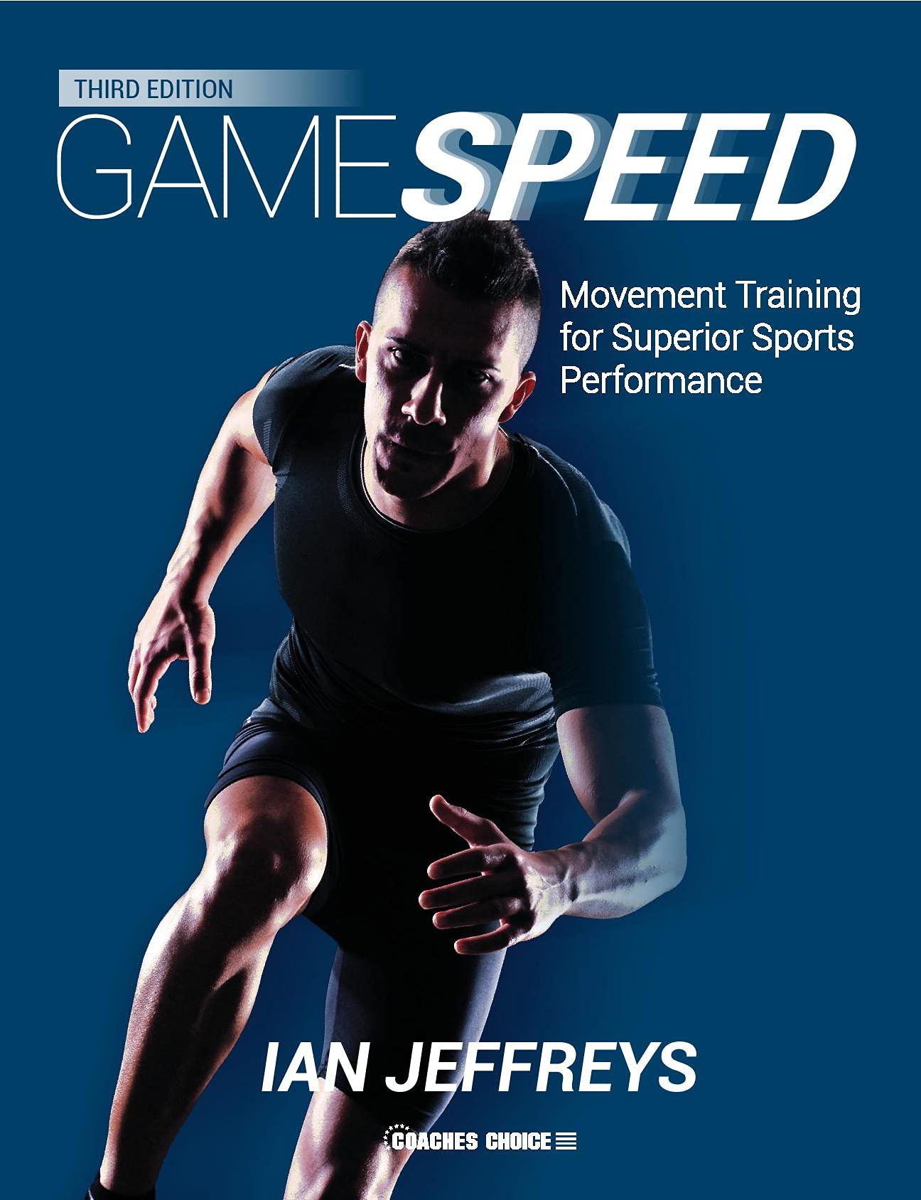 Gamespeed: Movement Training for Superior Sports Performance (Third Edition)