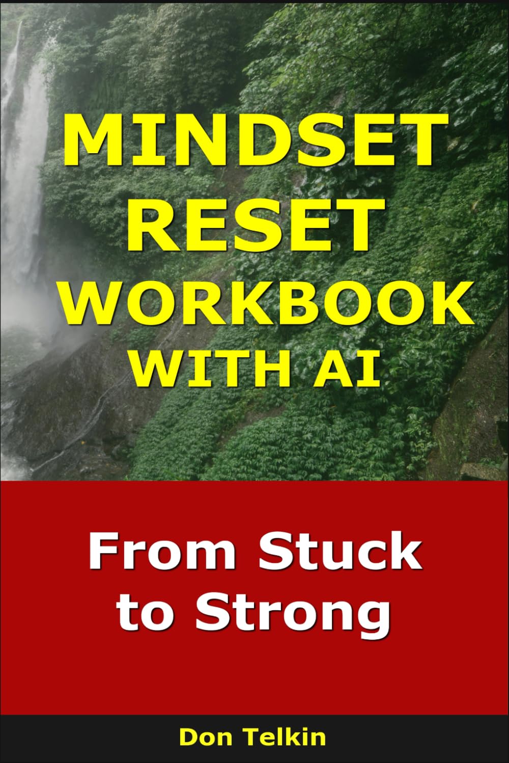 Mindset Reset Workbook With AI: From Stuck to Strong (Self-Help AI Workbooks)