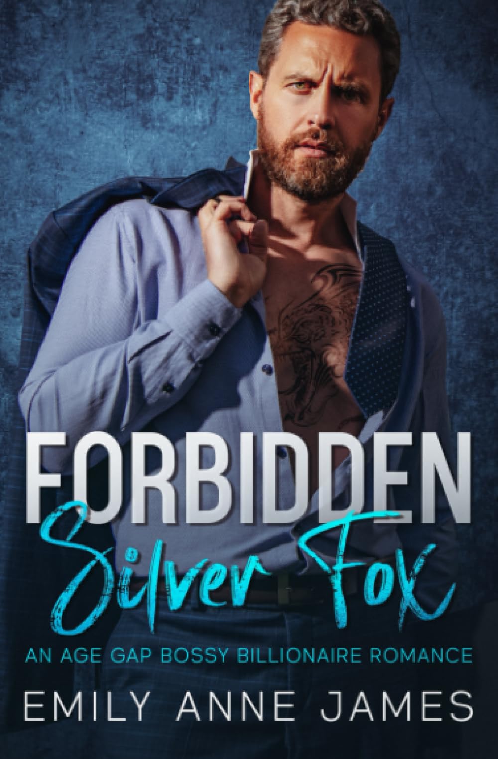 Forbidden Silver Fox: An Age-Gap Bossy Billionaire Romance (Buchanan Billionaires)