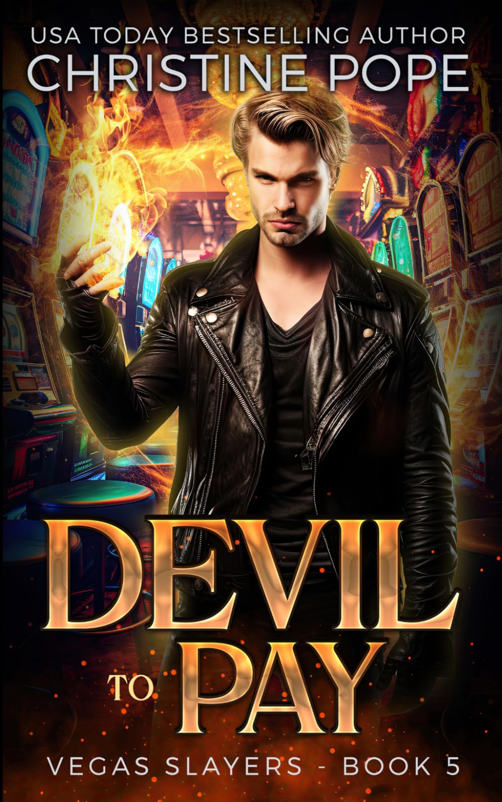 Devil to Pay: A Paranormal Demon Urban Fantasy: 5 (Vegas Slayers)