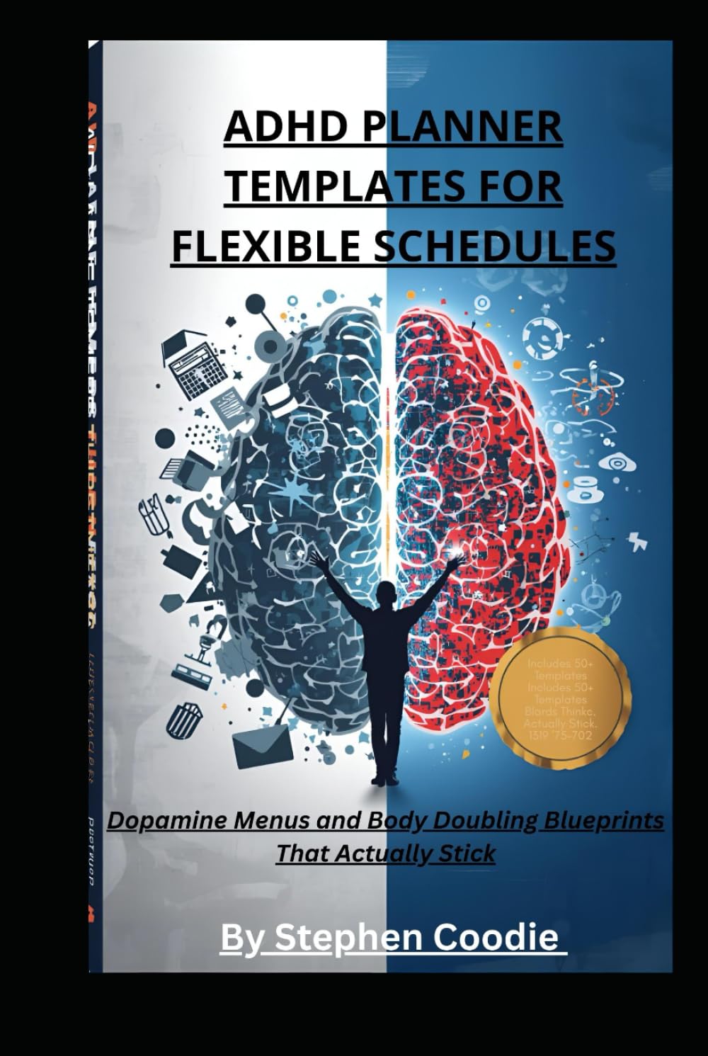 ADHD Planner Templates for Flexible Schedules: Dopamine Menus and Body Doubling Blueprints That Actually Stick