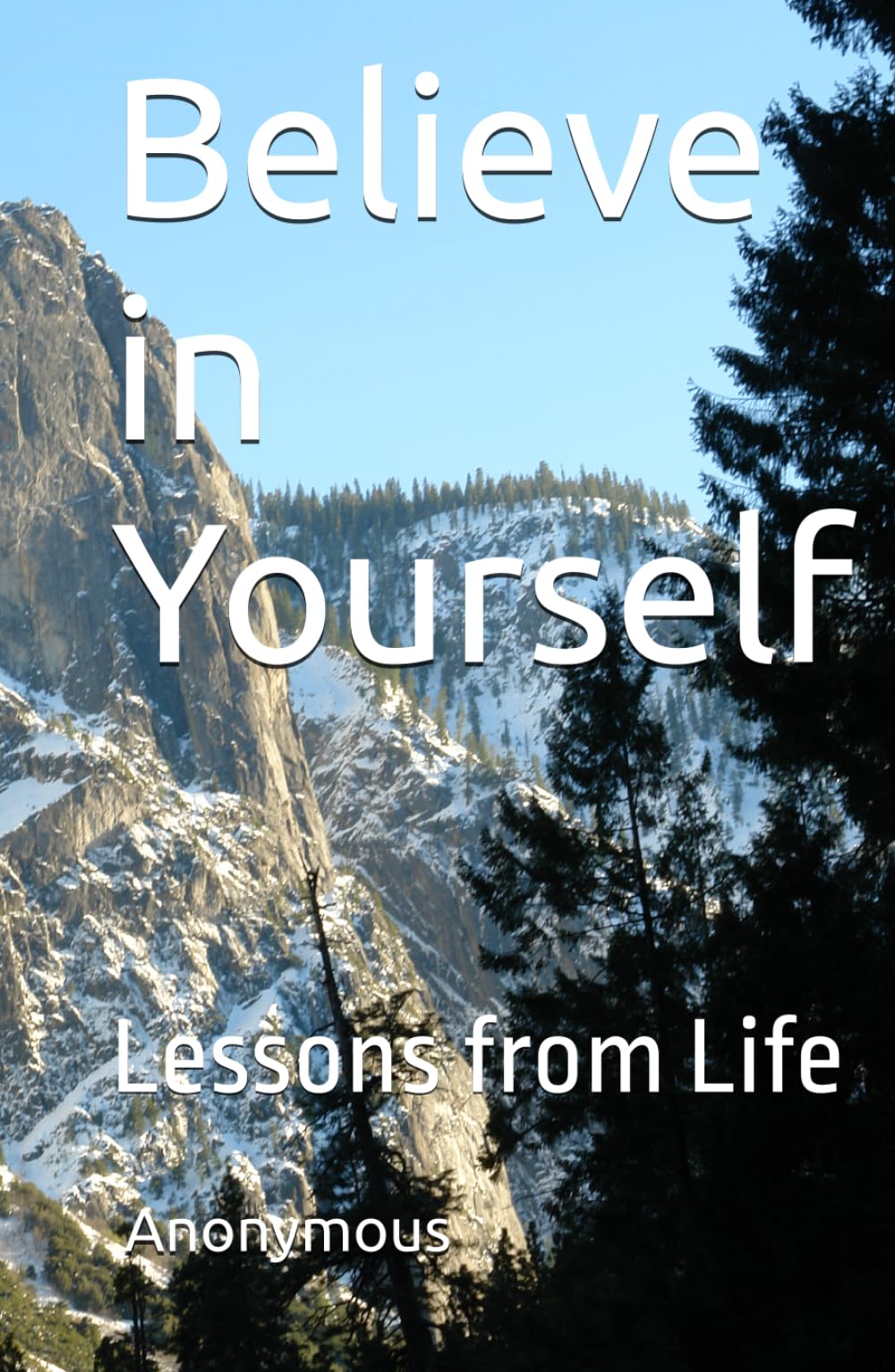 Believe in Yourself: Lessons from Life