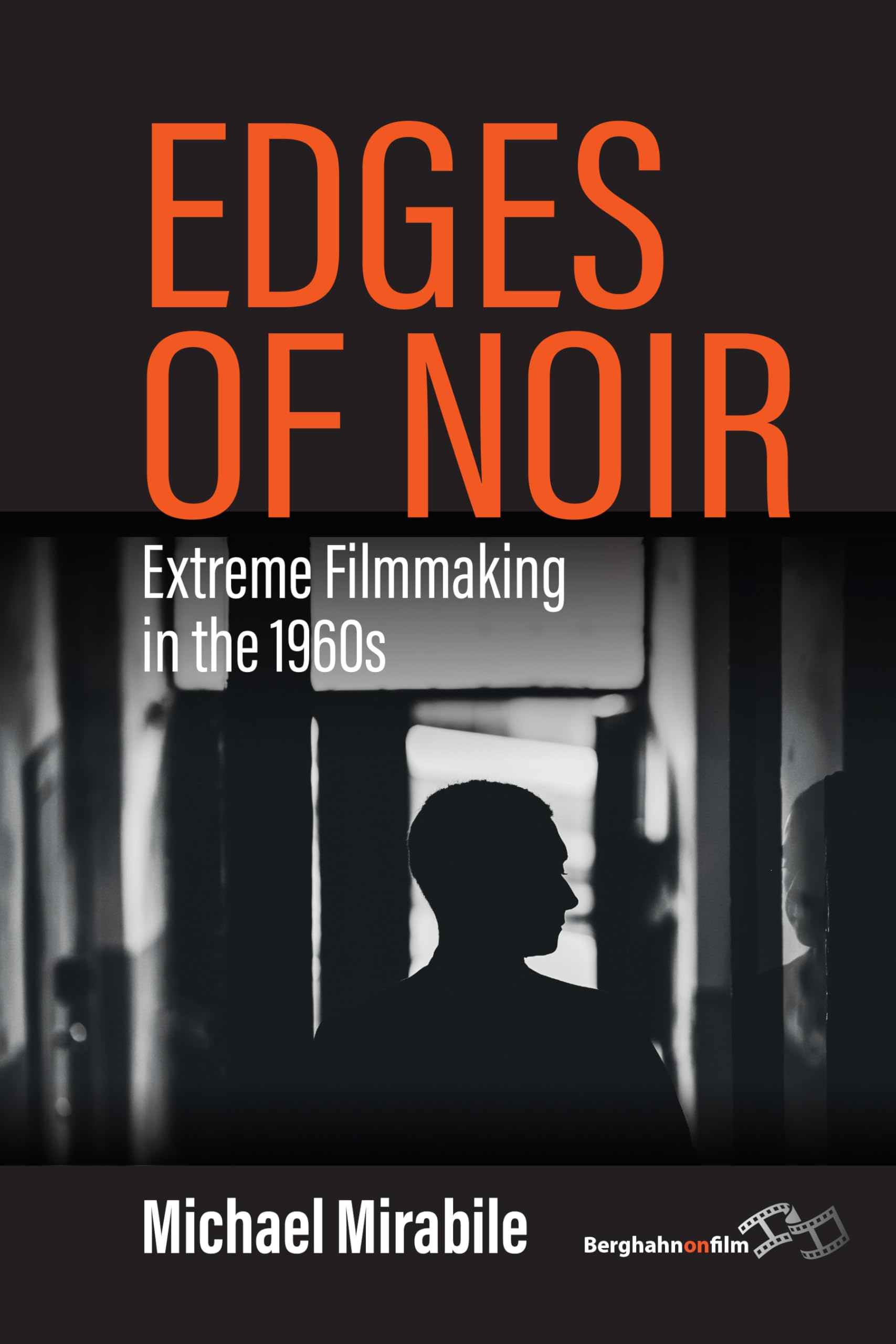 Edges of Noir Extreme Filmmaking in the 1960s livre cinéma