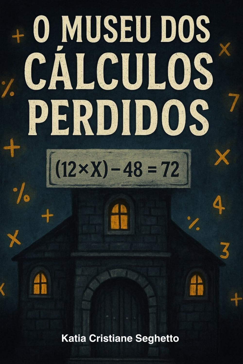 O MUSEU DOS CÁLCULOS PERDIDOS (FLORESTA ENCANTADA)