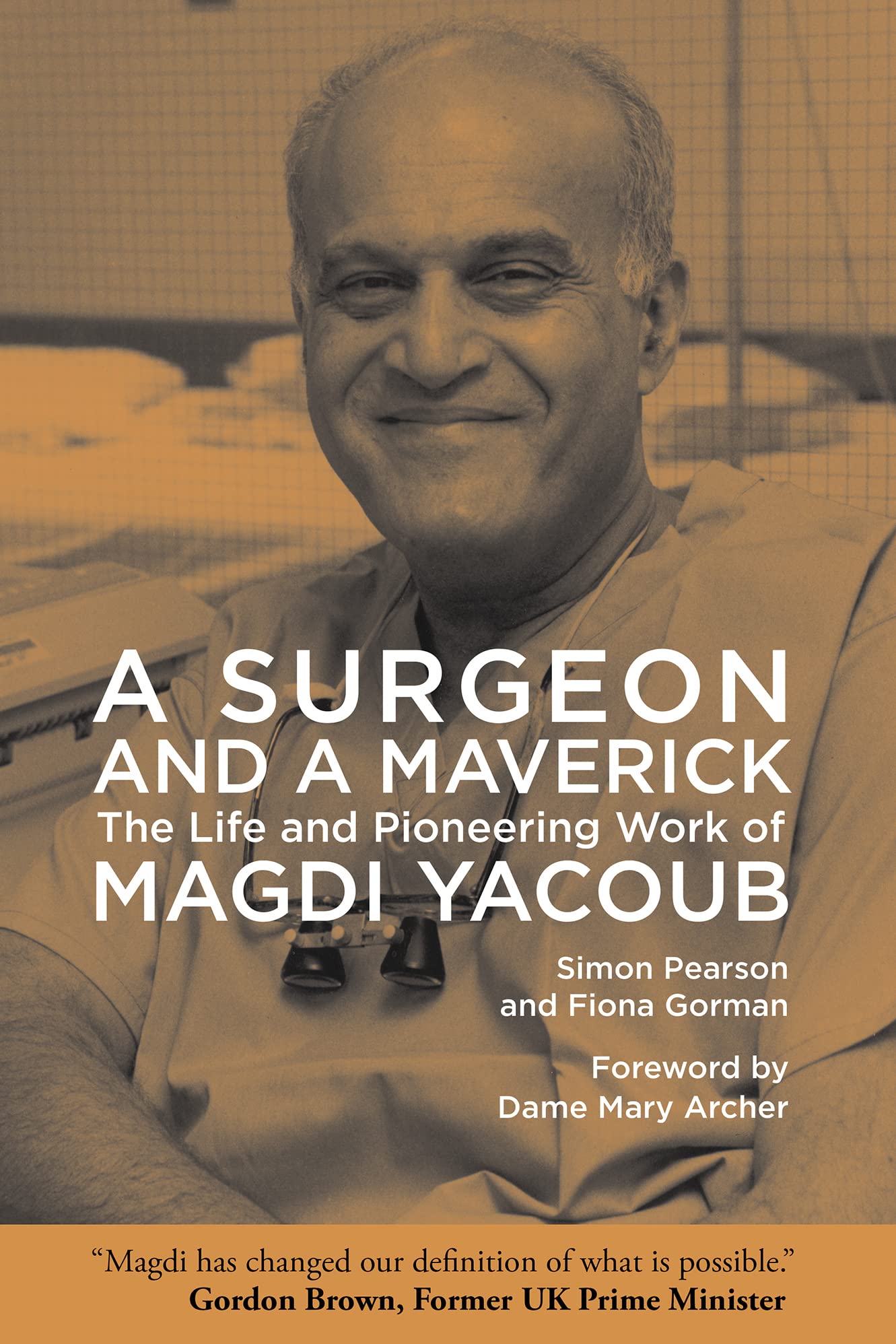 American University in Cairo Press A Surgeon and a Maverick: The Life and Pioneering Work of Magdi Yacoub