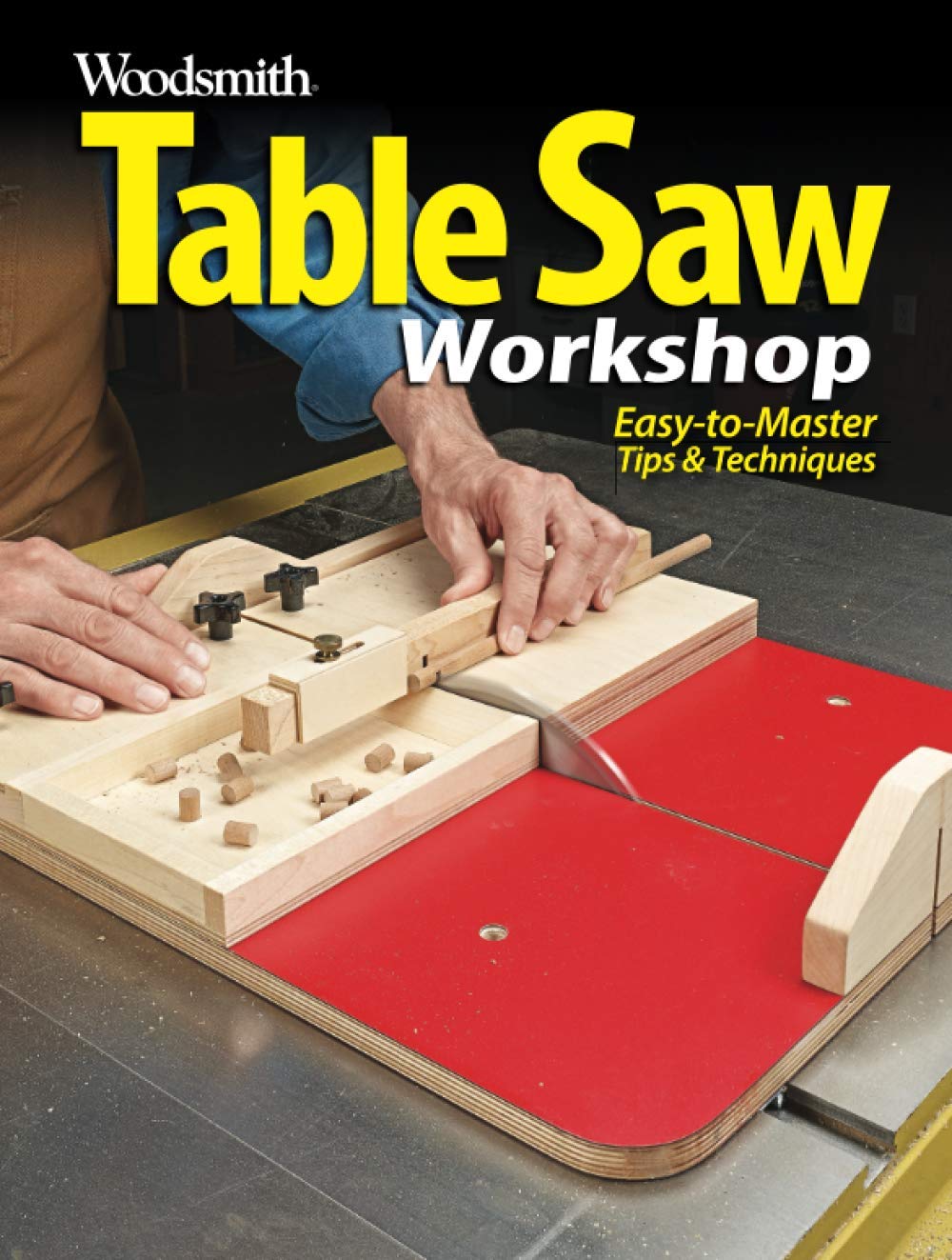 Table Saw Workshop: Easy to master tips & techniques Paperback – September 8, 2020
