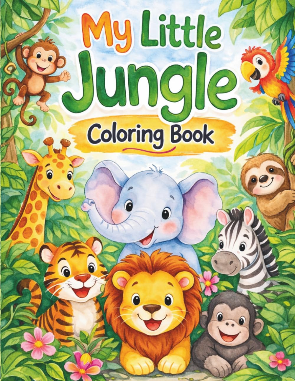 My Little Jungle Coloring Book: A Fun and Easy Coloring Book for Kids Ages 3–6