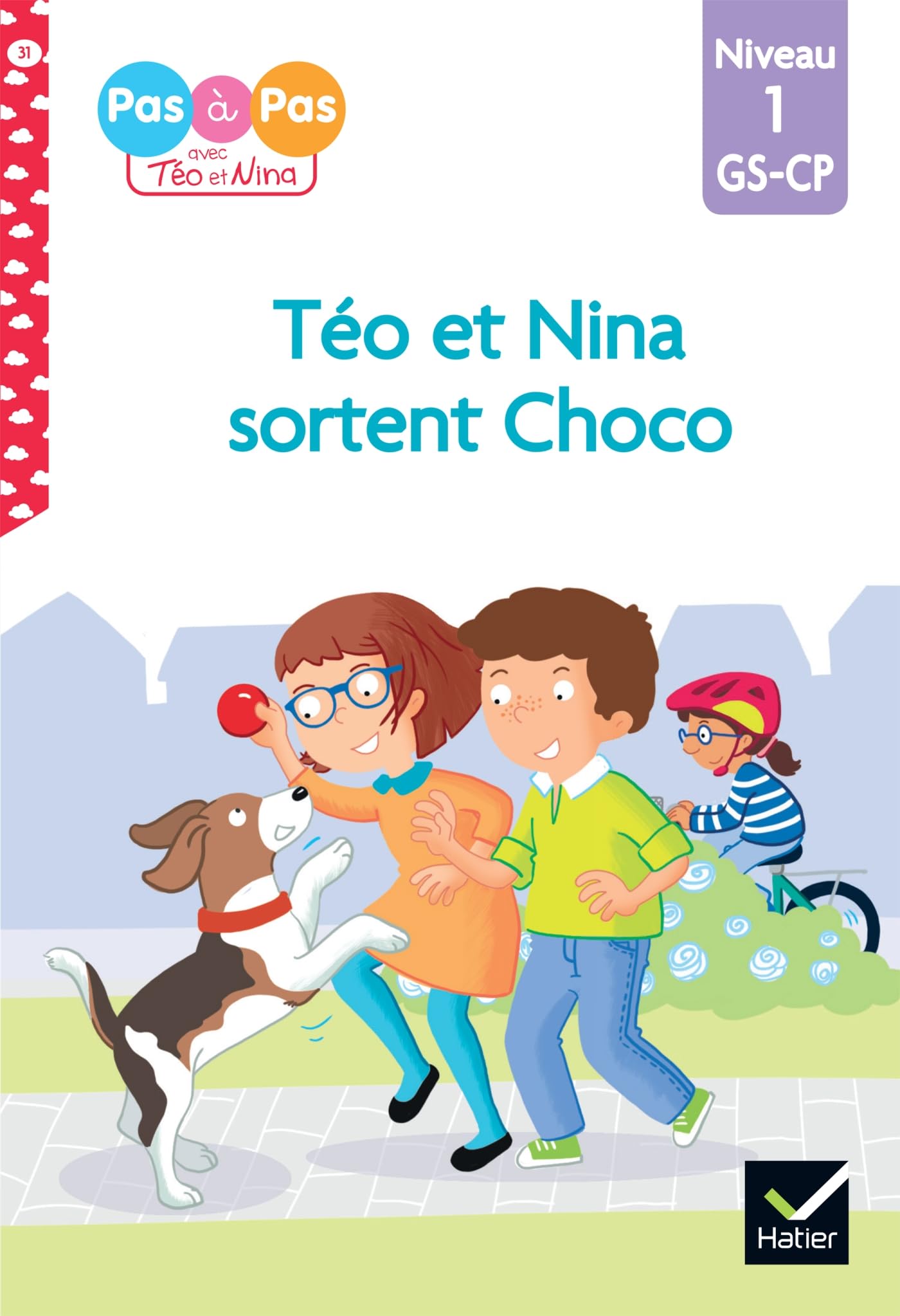 Téo et Nina GS-CP Niveau 1 - Téo et Nina sortent Choco: Niveau 1 - GS-CP: 31