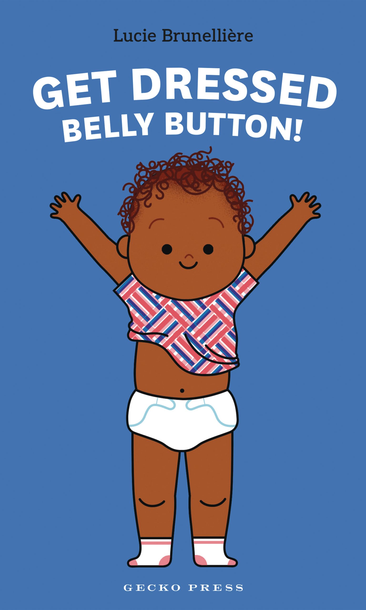 Get Dressed, Belly Button! by Angel Díaz-Ortiz (Board book)