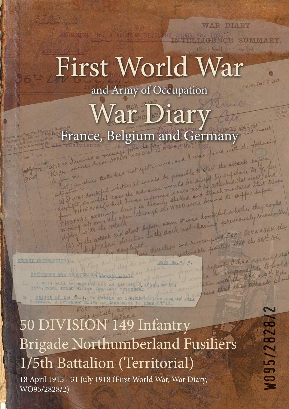 50 DIVISION 149 Infantry Brigade Northumberland Fusiliers 1/5th Battalion (Territorial): 18 April 1915 - 31 July 1918 (First World War, War Diary, WO95/2828/2)