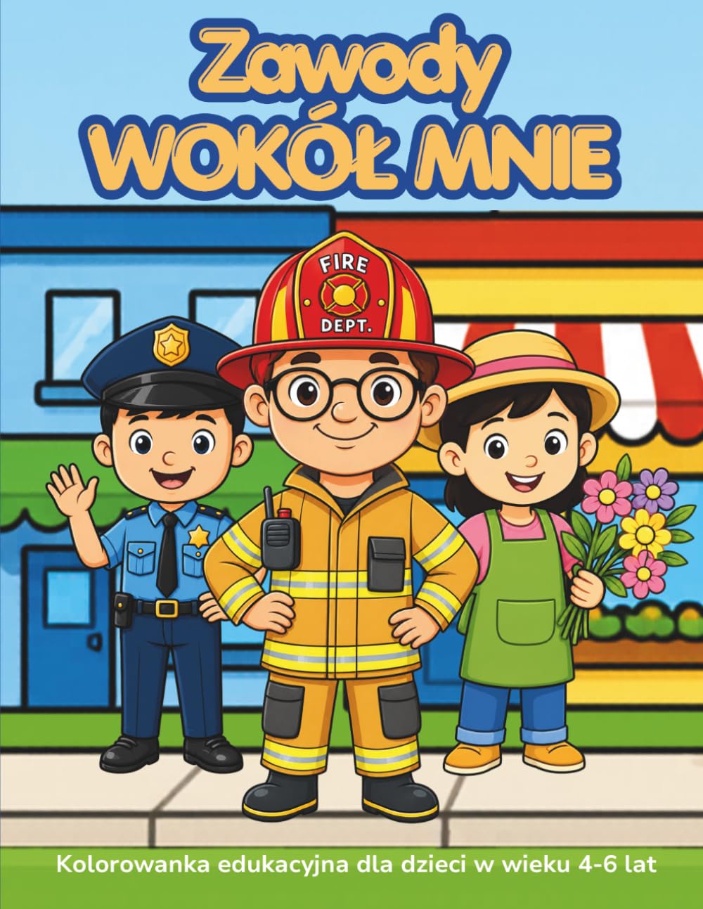 Zawody wokół mnie.: Kolorowanka dla dzieci w wieku 4-6 lat