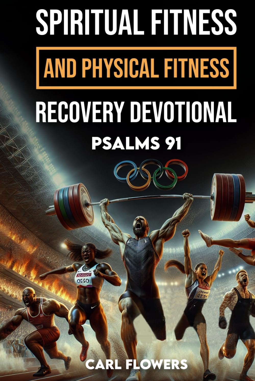 SPIRITUAL FITNESS AND PHYSICAL FITNESS RECOVERY DEVOTIONAL
