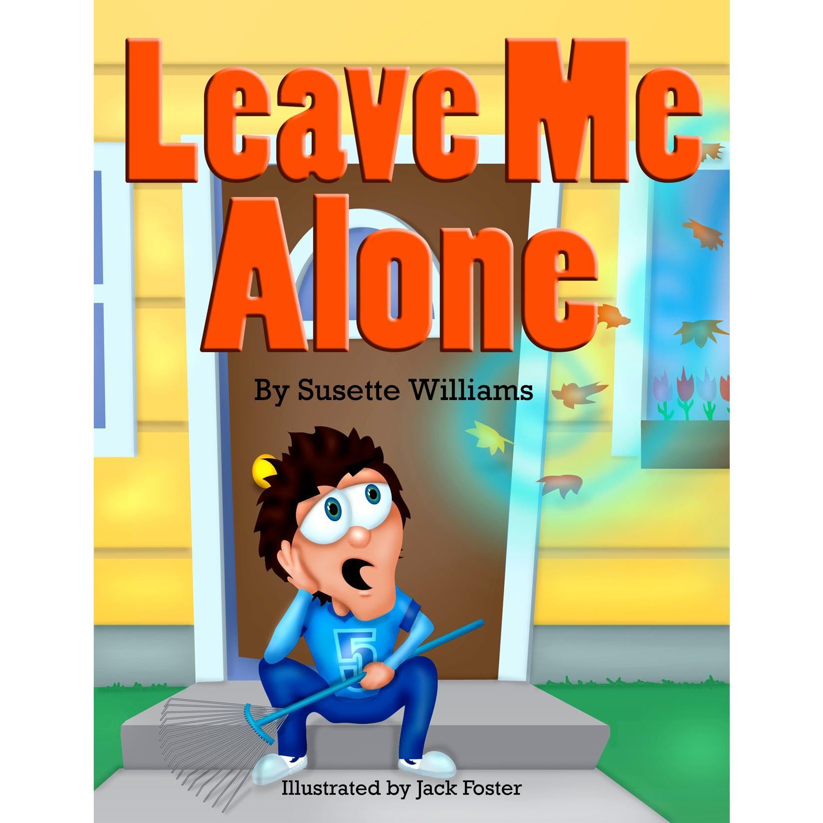 Leave Me Alone (Rhyming Picture Books, Early Readers, Seasons: Fall)