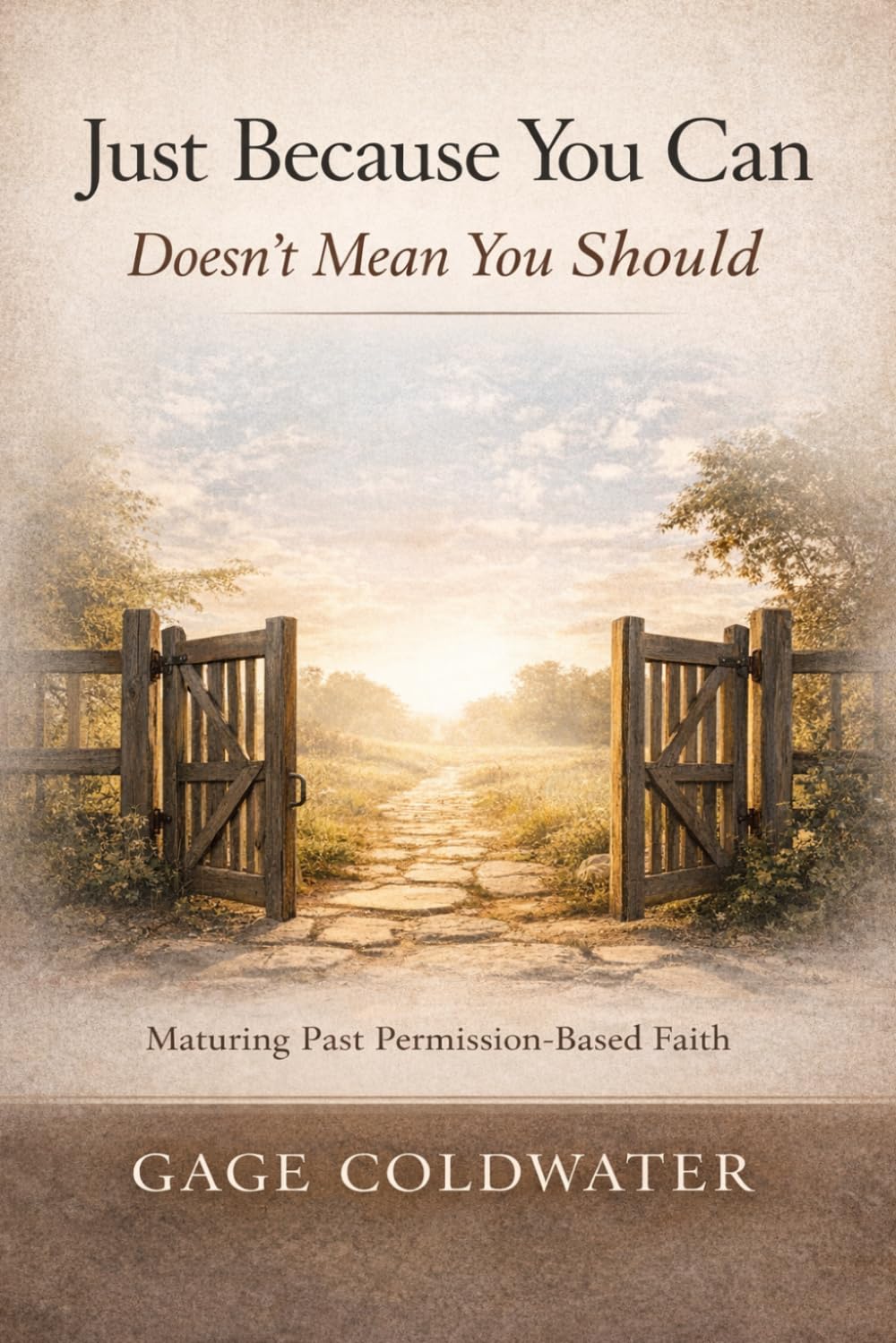 Just Because You Can Doesn't Mean You Should: Maturing Past Permission-Based Faith