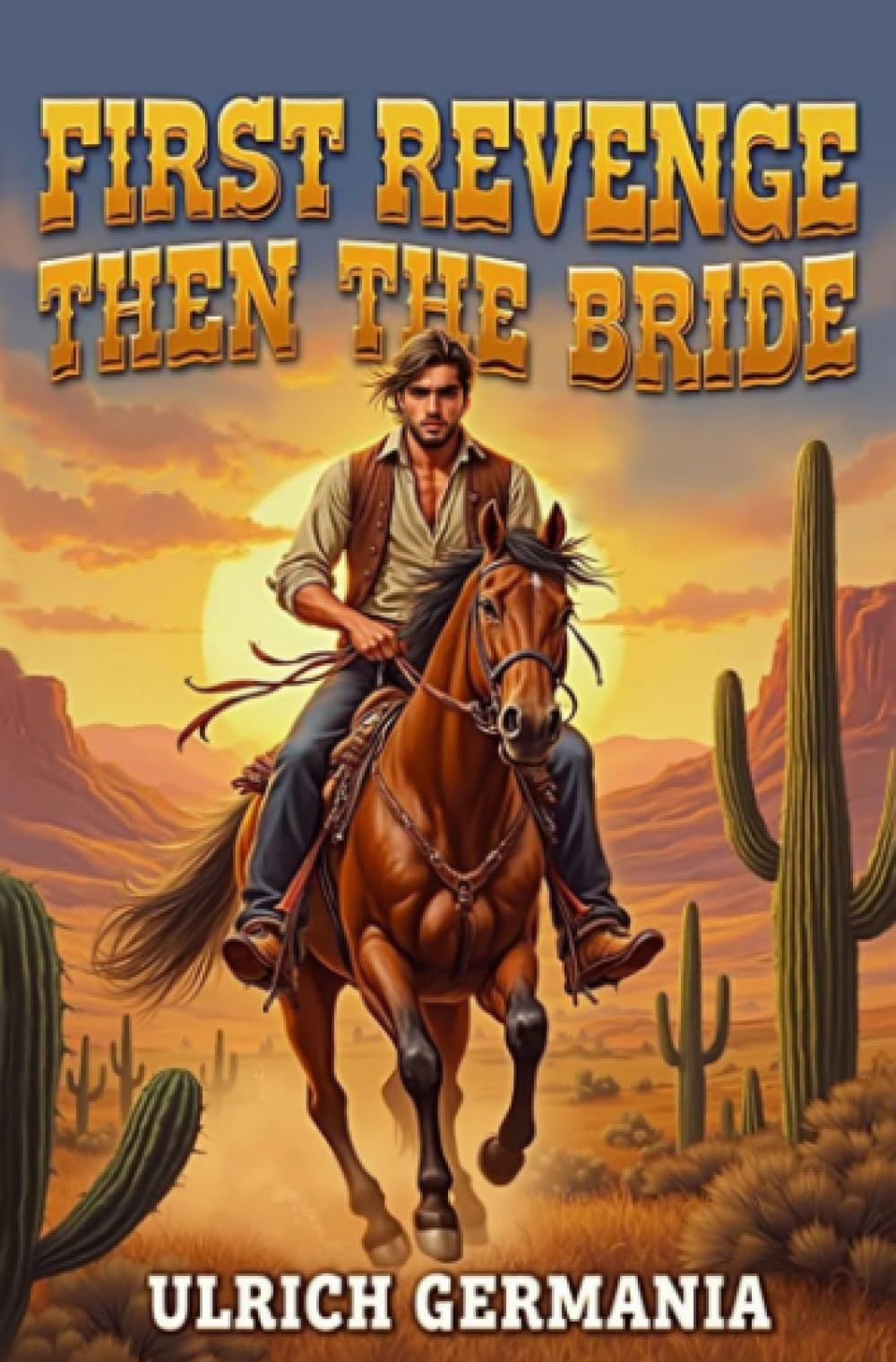 First Revenge, Then the Bride: Classic Cowboy-Western Pulp with Love at First Sight