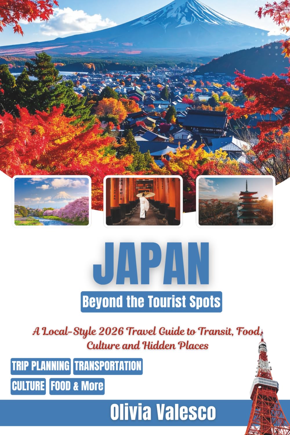 Japan Beyond the Tourist Spots: A Local-Style 2026 Travel Guide to Transit, Food, Culture and Hidden Places