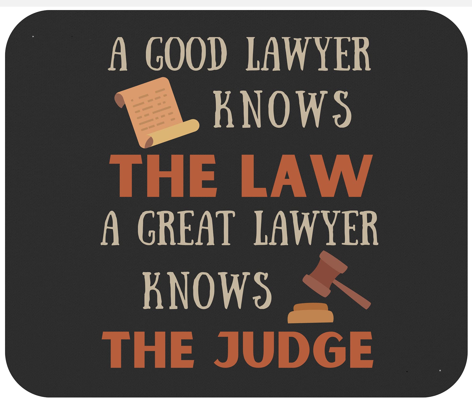 Generic Lawyer Office Mousepad - Good Lawyer Knows Law Judge Attorney 9 Inch Black Non-Slip Washable Mousepad
